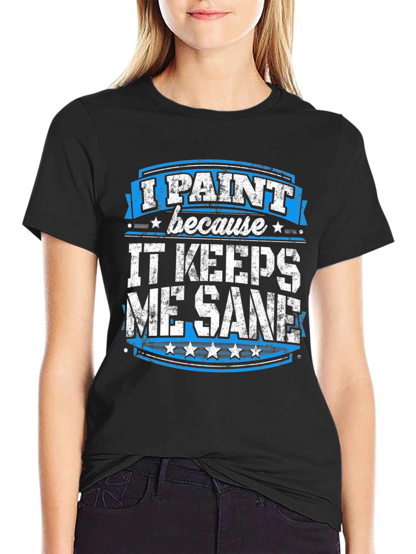 Black I Paint Because It Keeps Me Sane Graphic Tee view 2