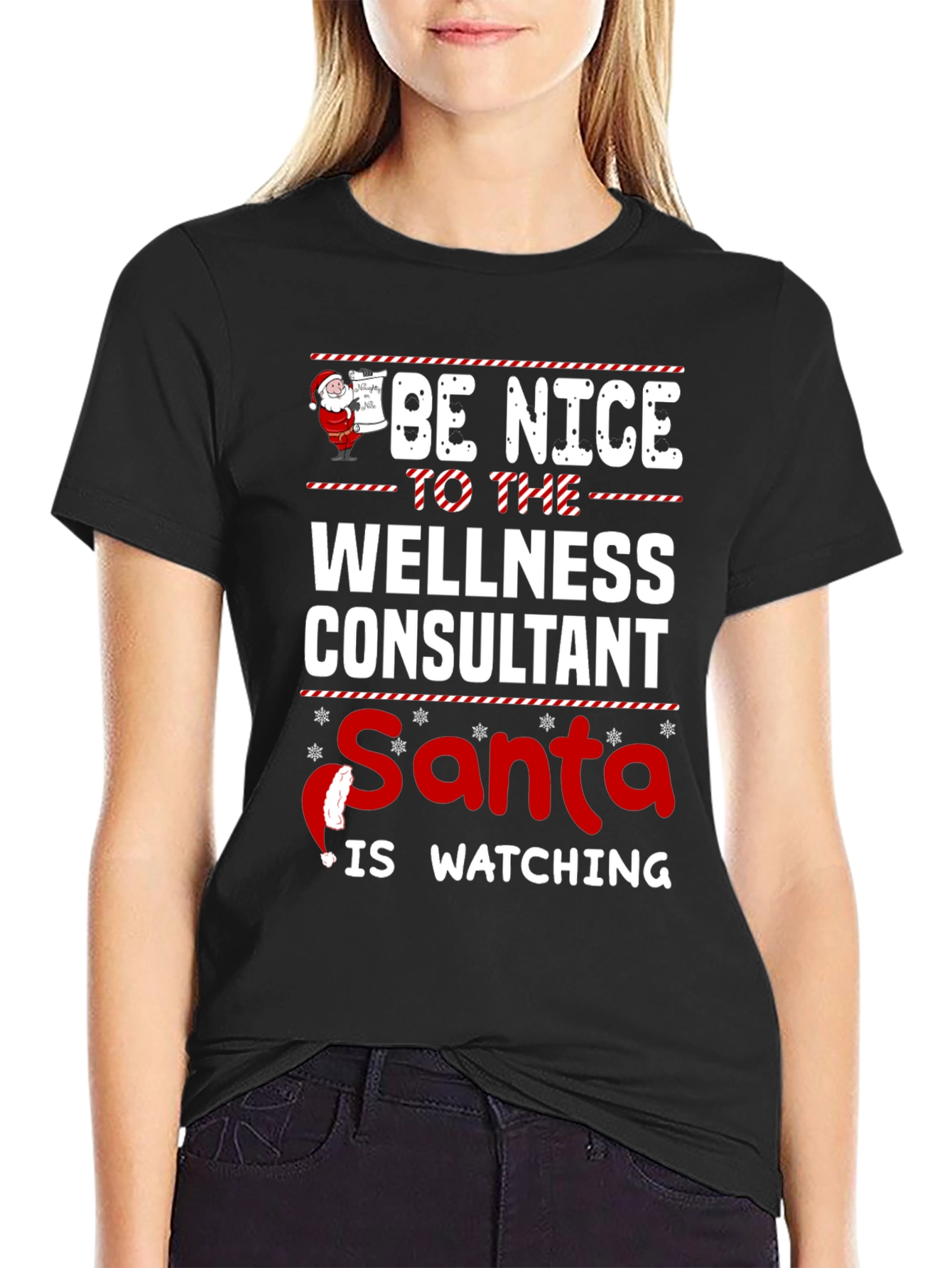 Black Be Nice to the Wellness Consultant Santa is Watching T-Shirt view 2