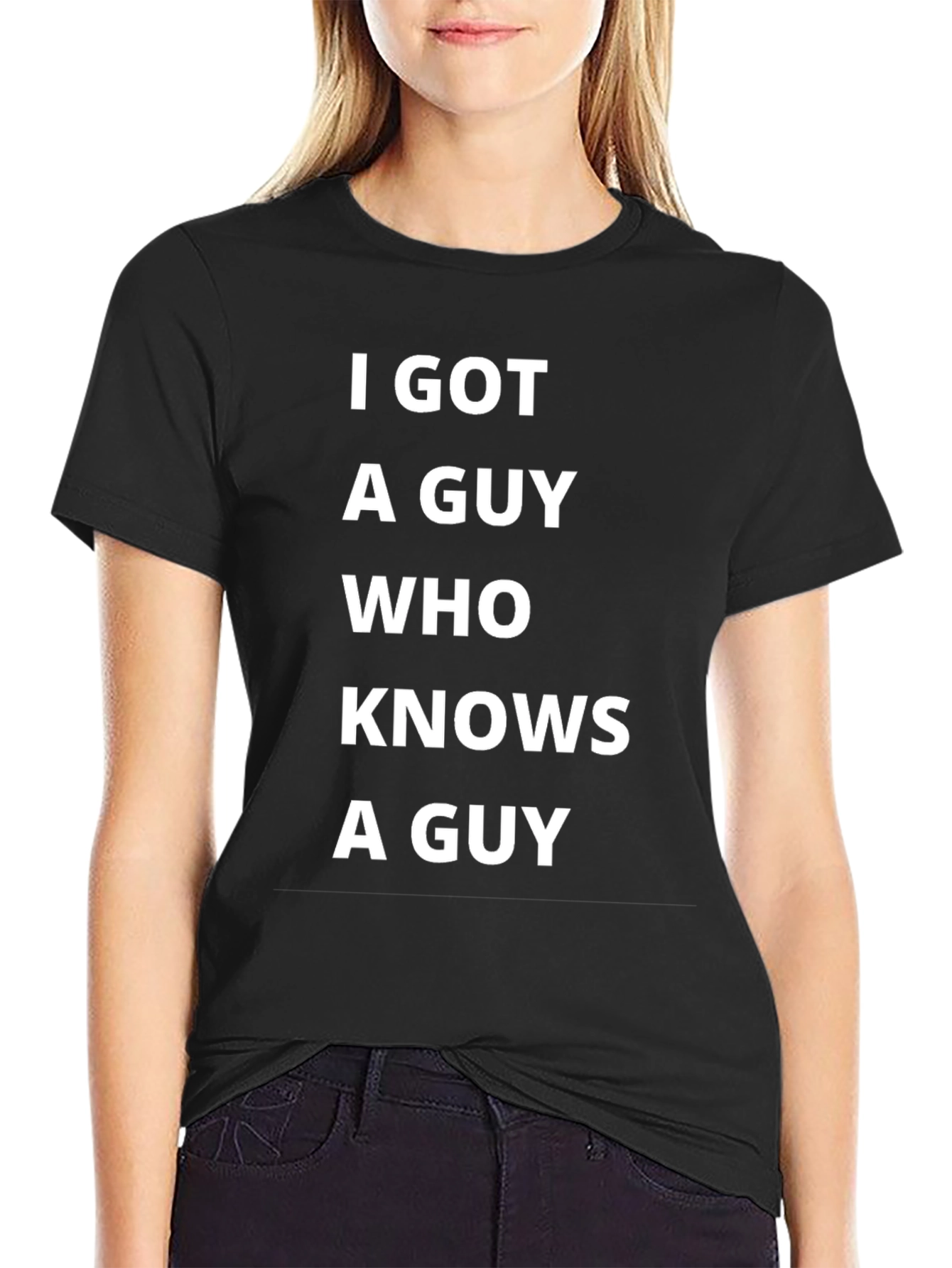 Black I Got A Guy T-Shirt Funny Graphic Tee view 2