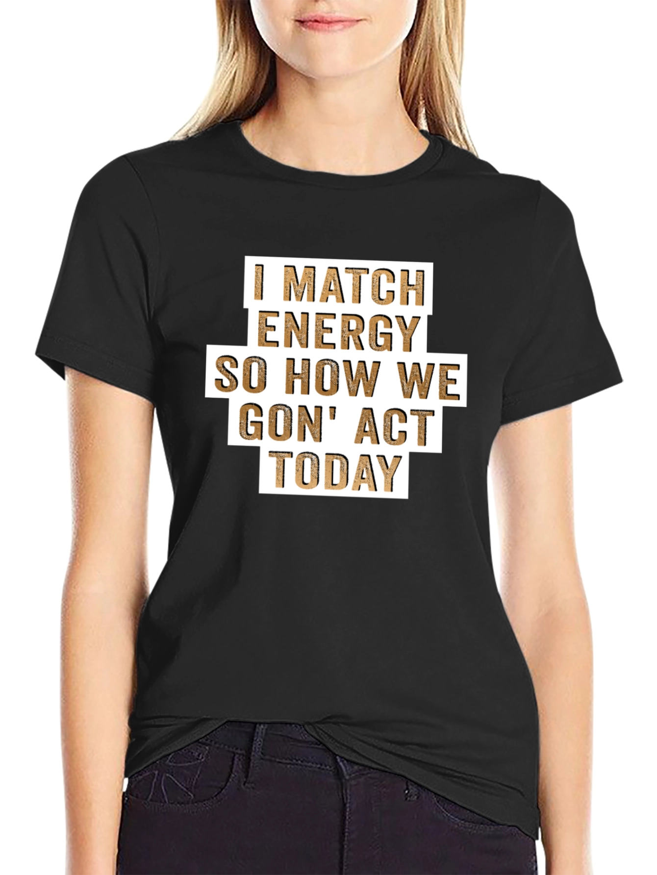 Black I Match Energy T-Shirt - Funny Graphic Tee view 2