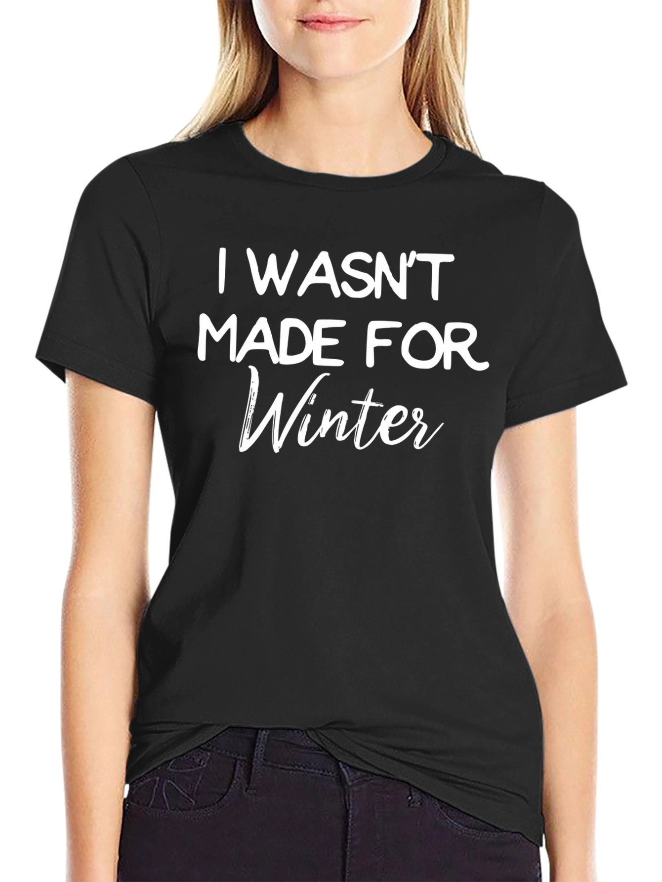 Black I Wasn't Made For Winter Black T-Shirt view 2