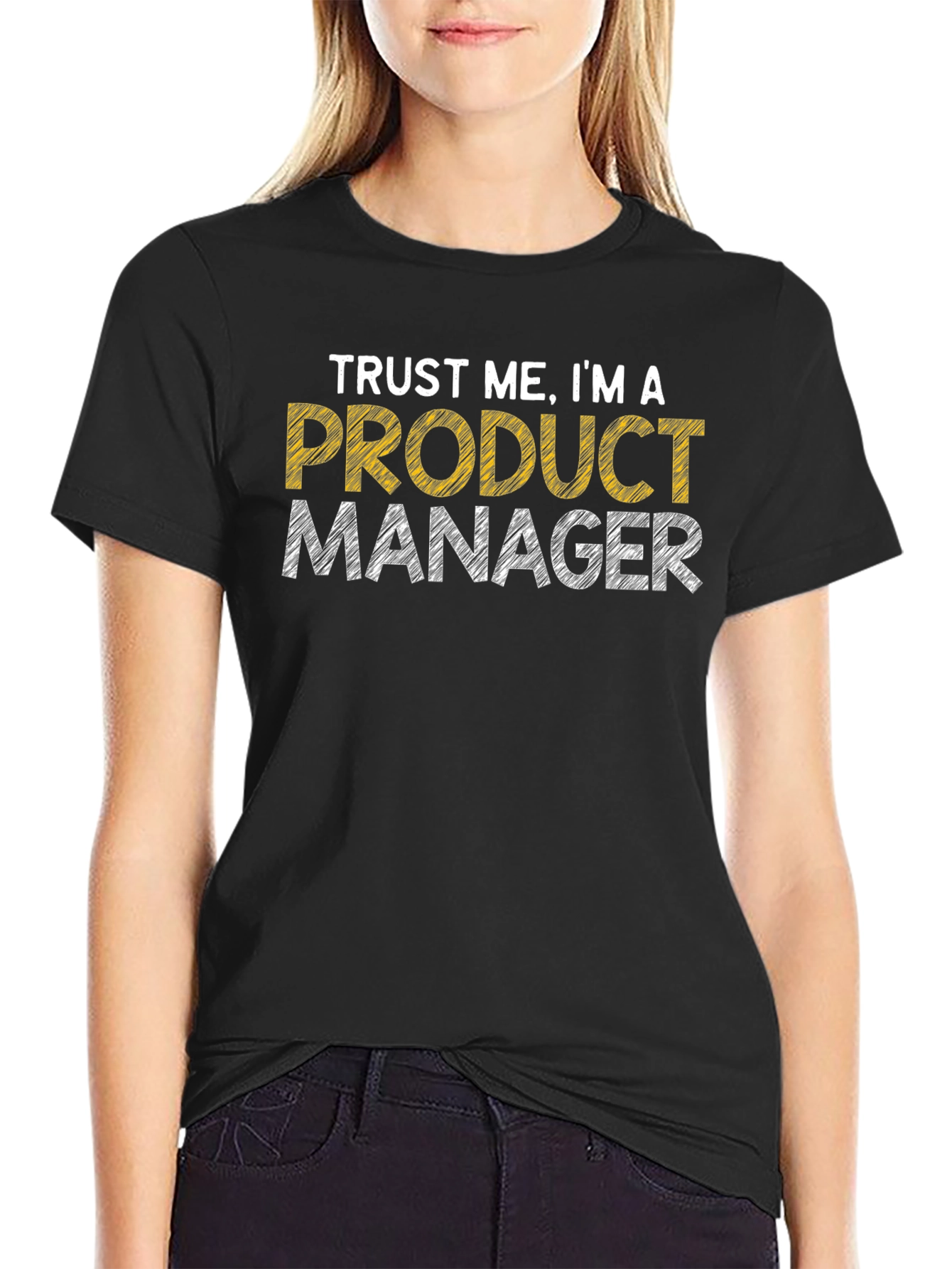 Black Trust Me I'm A Product Manager T-Shirt view 2