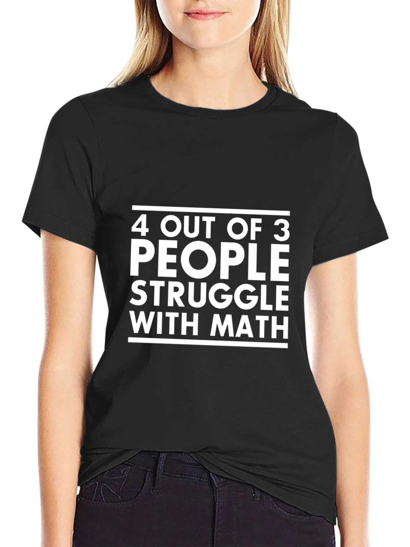 Black Math Humor T-Shirt - "4 Out of 3 People Struggle" view 2