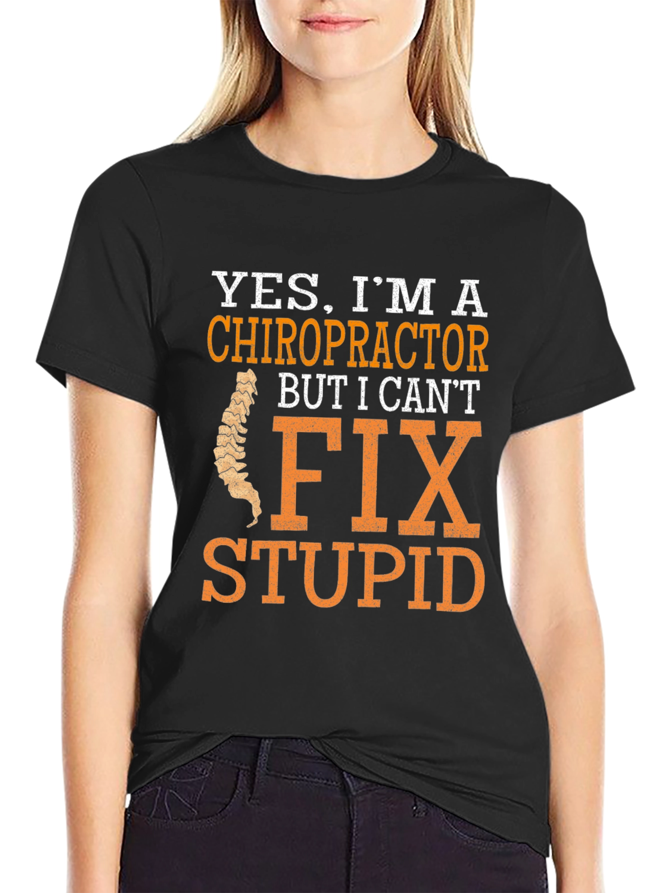 Black Chiropractor Humor T-Shirt - I Can't Fix Stupid view 2