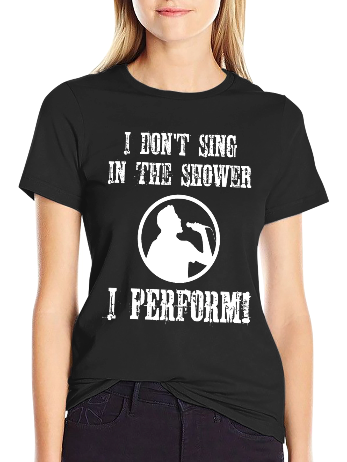 Black Funny Singer T-Shirt: "I Don't Sing, I Perform!" view 2