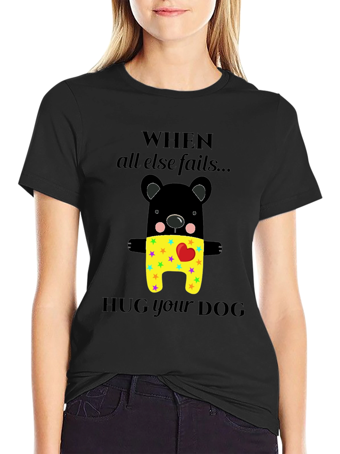 Black When All Else Fails Hug Your Dog T-Shirt view 2