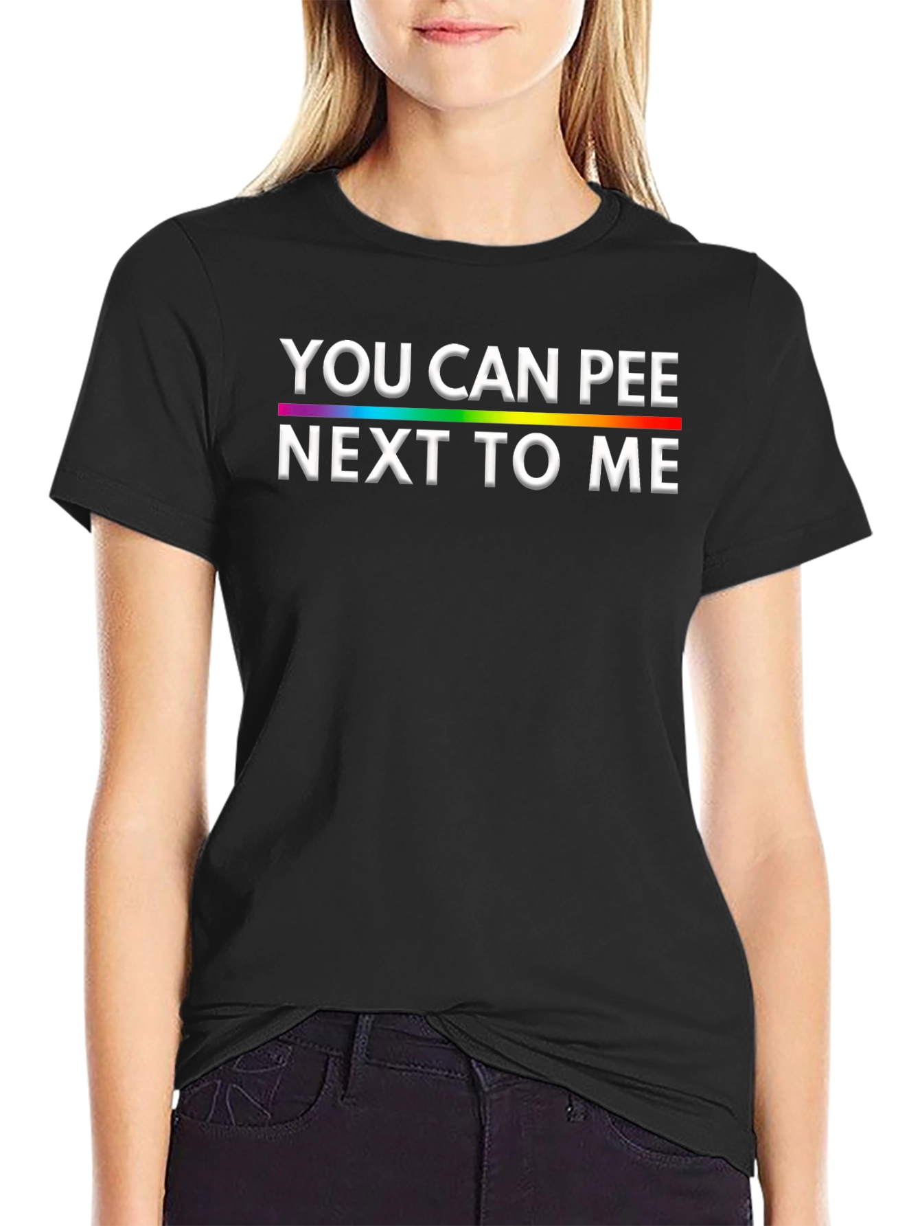 Black You Can Pee Next To Me T-Shirt - Pride Rainbow Tee view 2