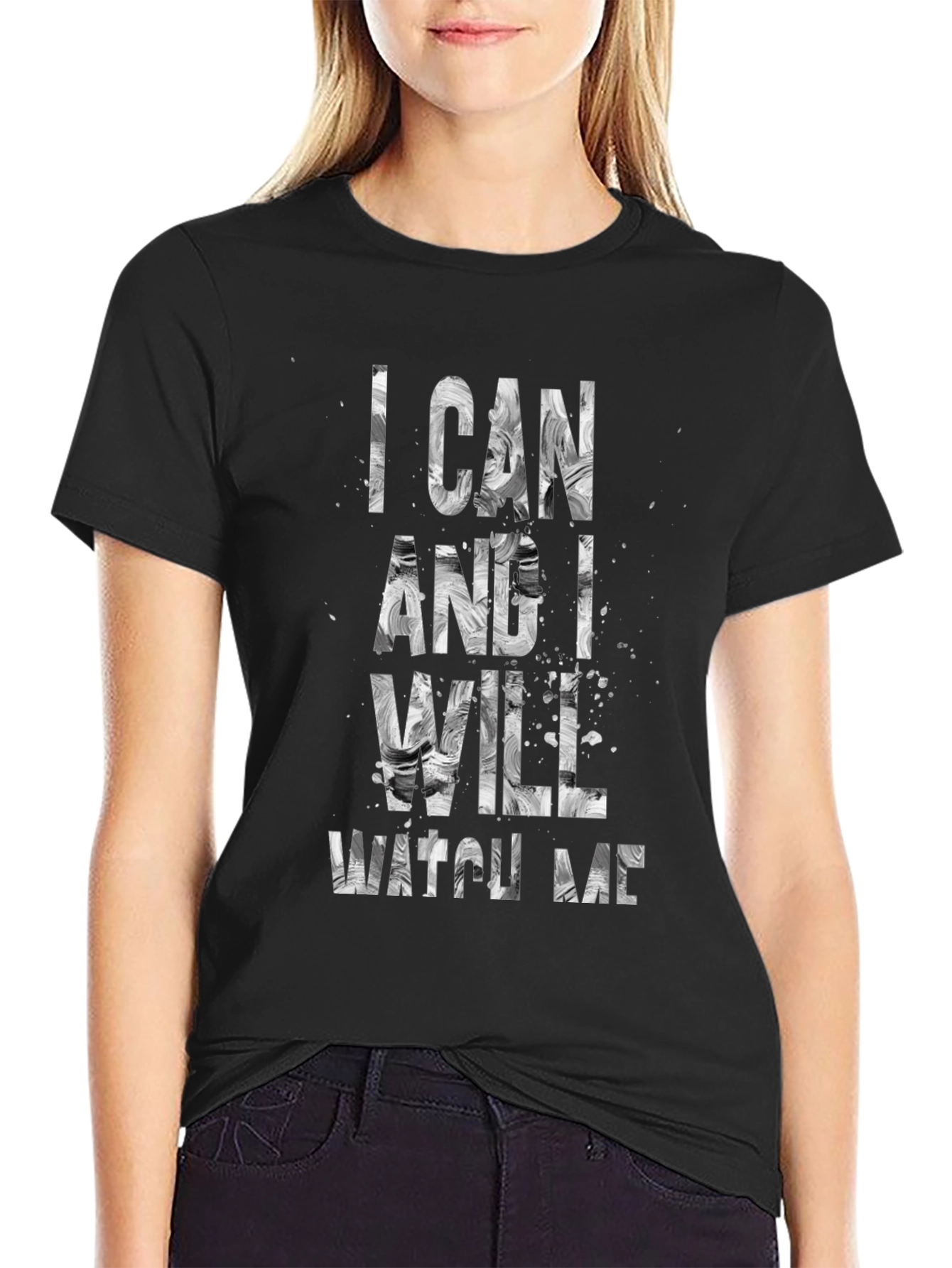 Black I Can And I Will Watch Me T-Shirt view 2