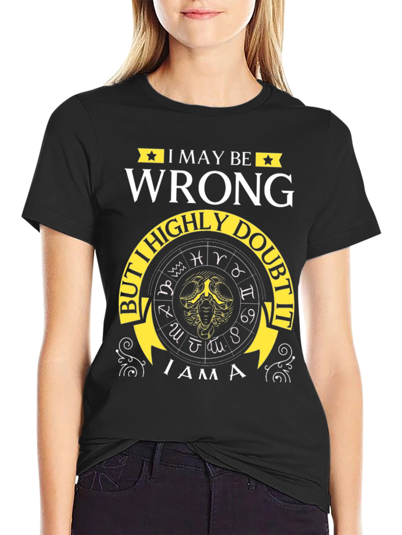 Black I May Be Wrong Zodiac T-Shirt view 2