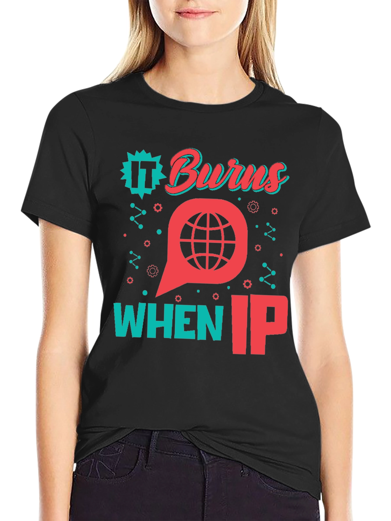 Black It Burns When IP T-Shirt - Funny Tech Geek Tee view 2