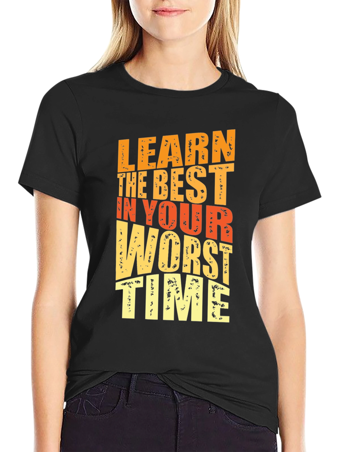 Motivational Graphic Tee - Learn in Your Worst Time - 2