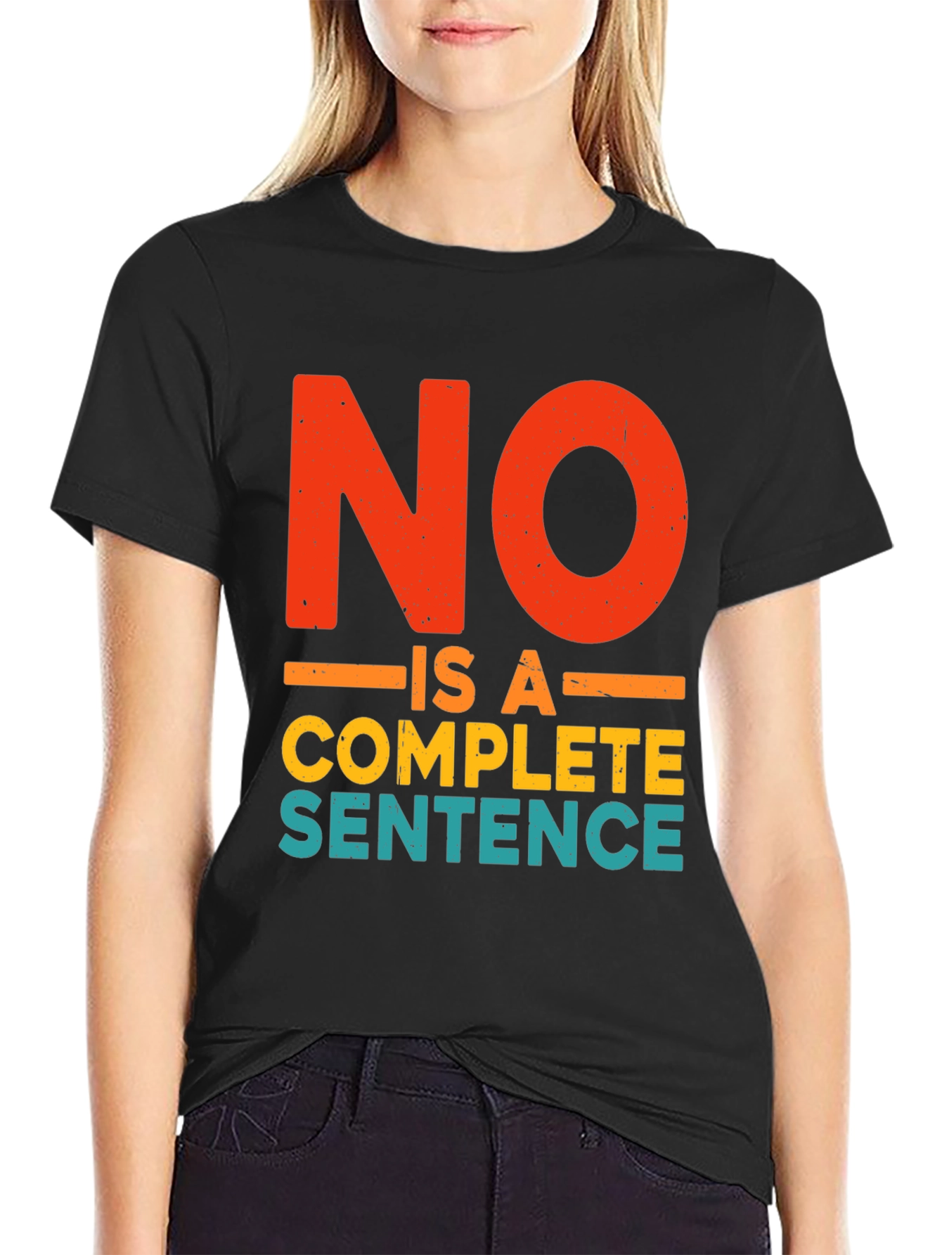 Black No Is A Complete Sentence Funny Graphic T-Shirt view 2