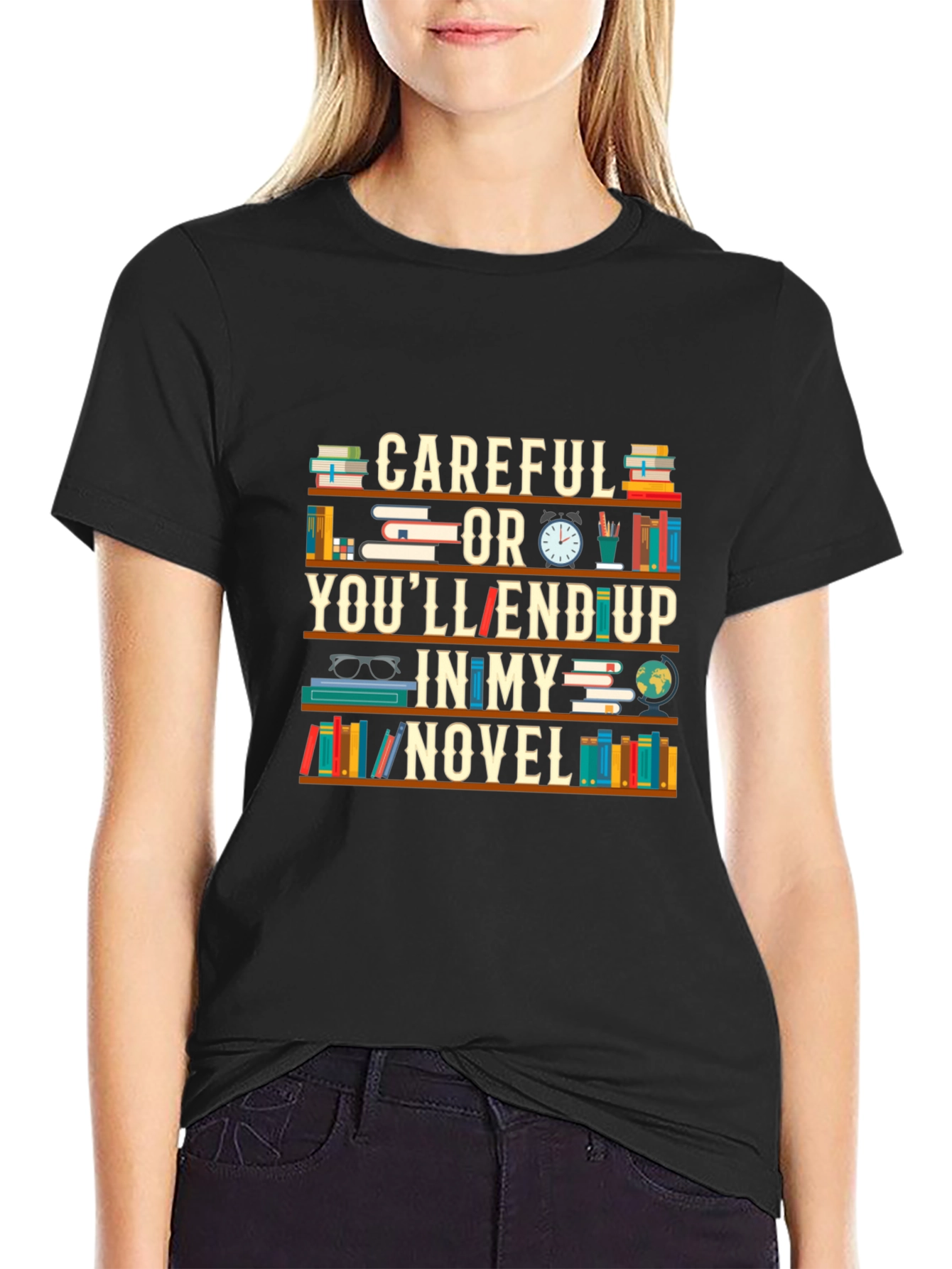 Black Careful or You'll End Up in My Novel T-Shirt view 2