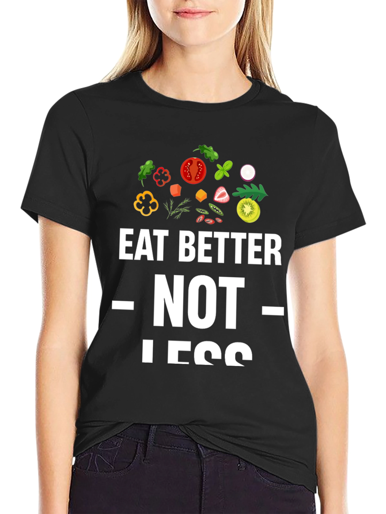 Eat Better Not Less T-Shirt - Health Conscious Tee - 2