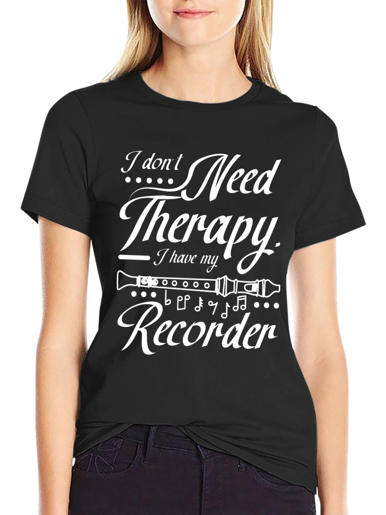 Black I Don't Need Therapy Recorder T-Shirt view 2