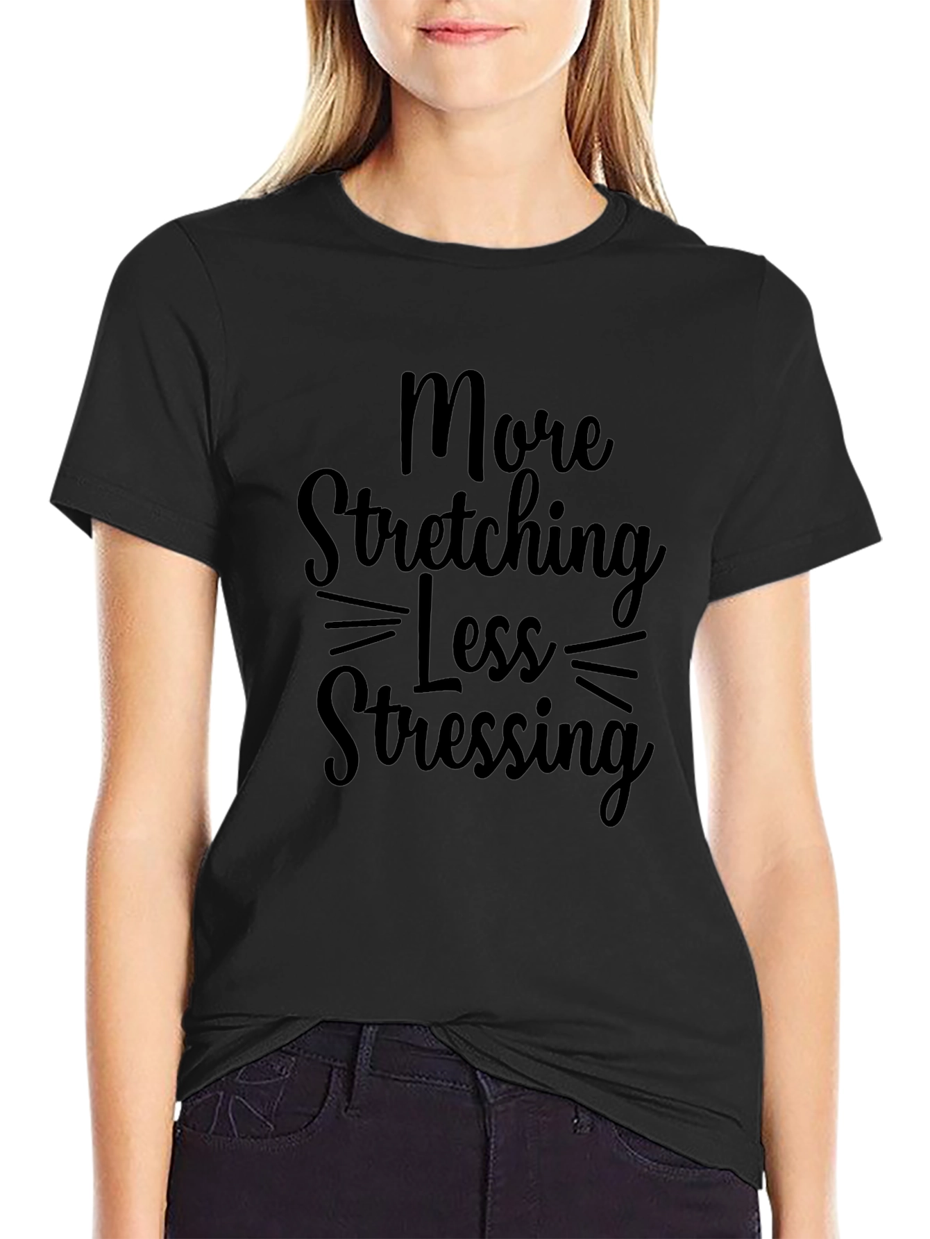 More Stretching Less Stressing Black T-Shirt - 2
