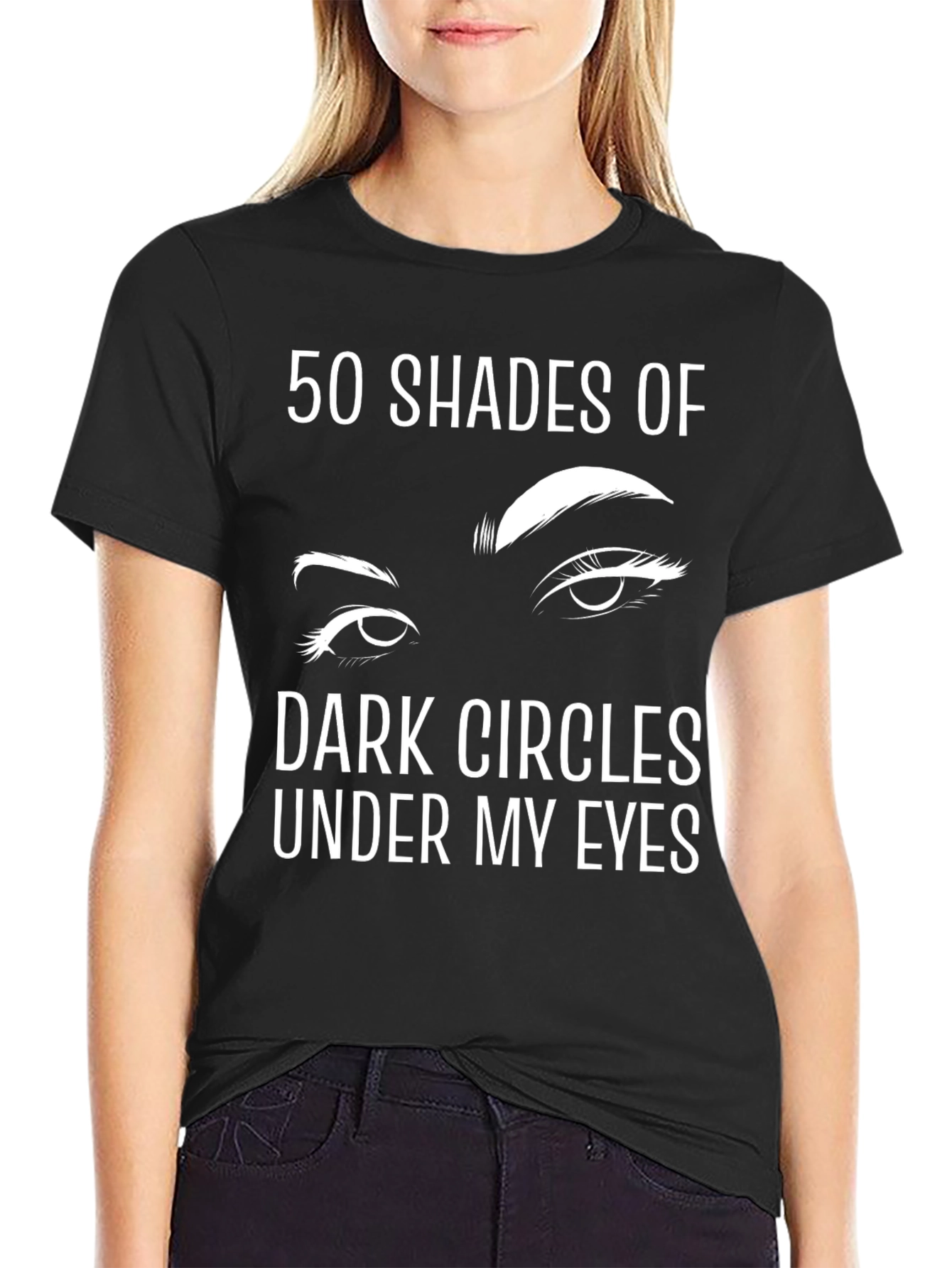 Black 50 Shades Of Dark Circles T-Shirt view 2