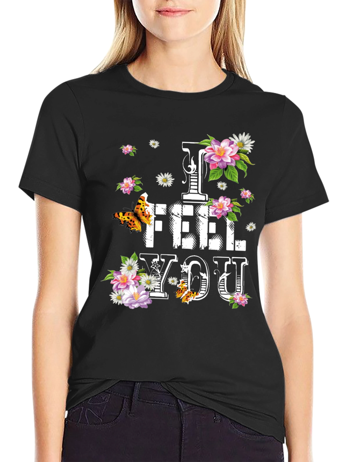 Black Floral "I FEEL YOU" Graphic T-Shirt - Stylish Comfort view 2