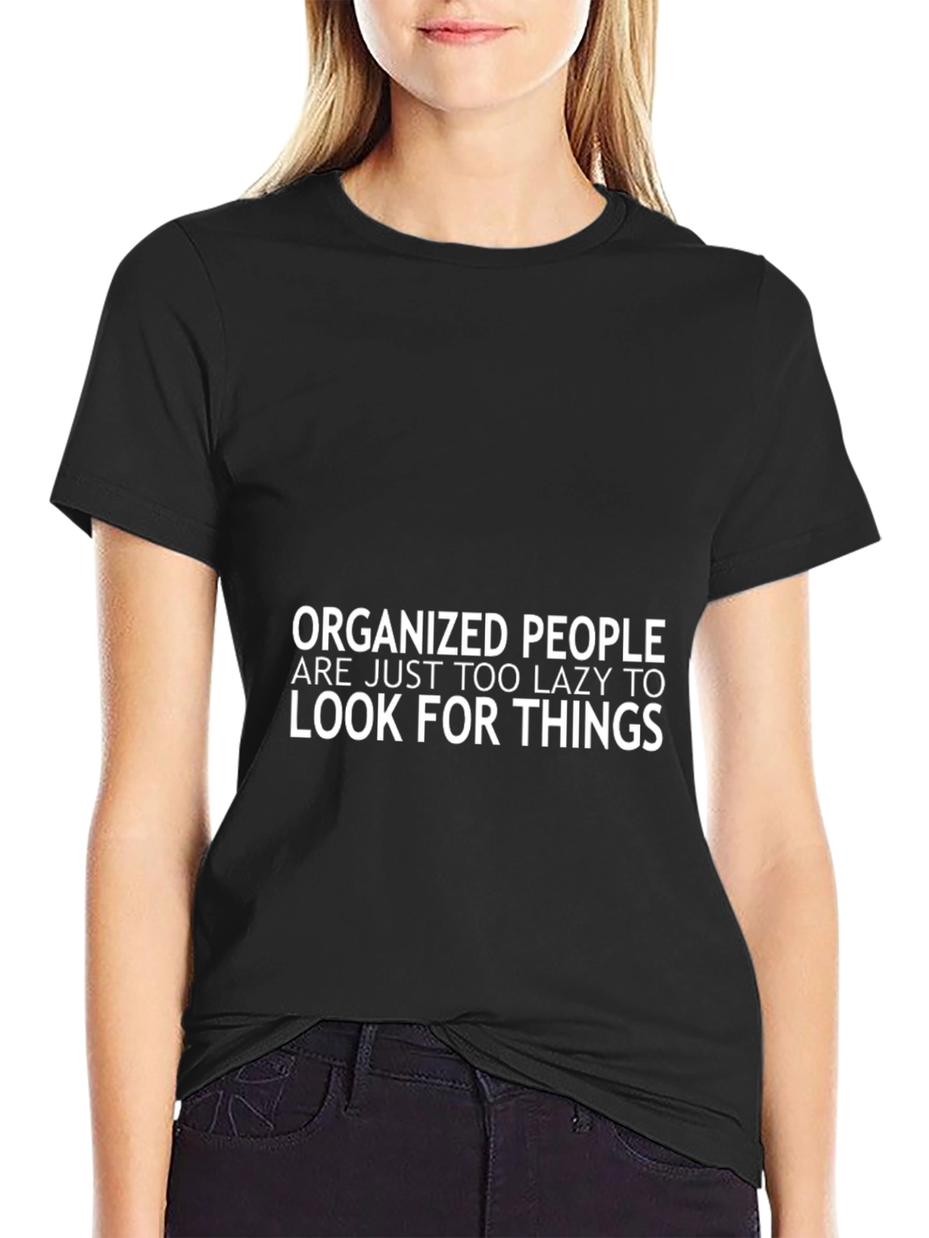 Black Organized People Lazy T-Shirt - Funny Slogan Tee view 2