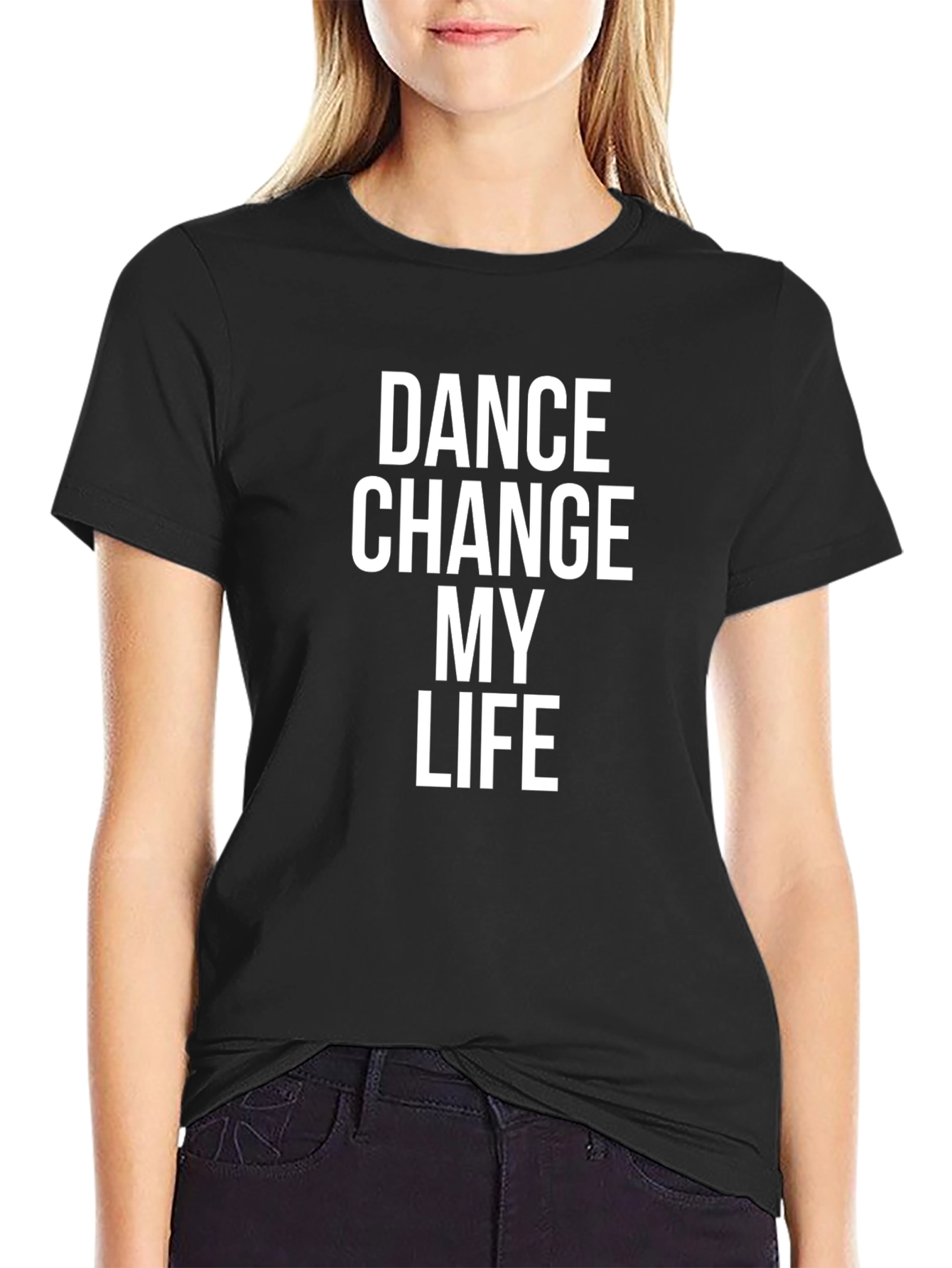Black Dance Change My Life Black T-Shirt view 2