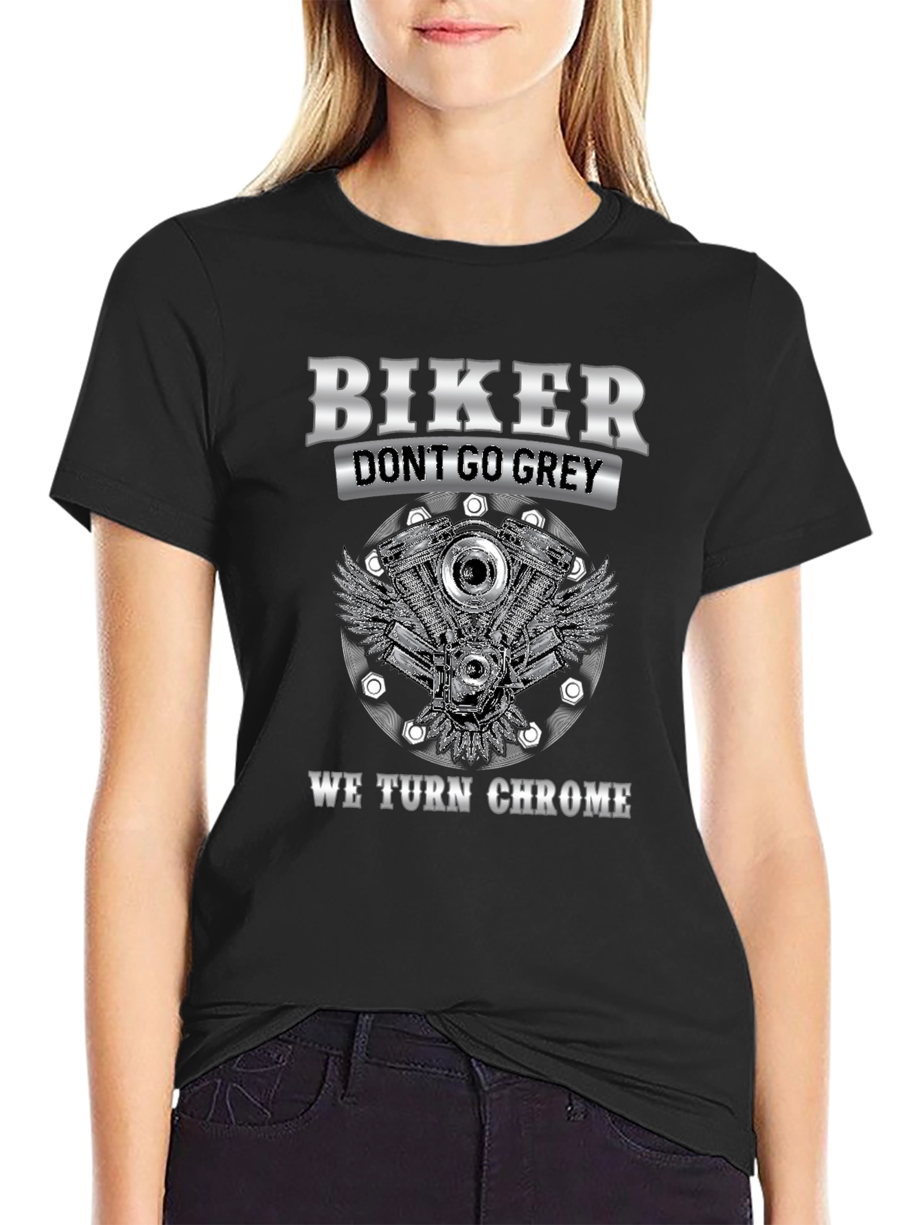 Black Biker Don't Go Grey We Turn Chrome T-Shirt view 2