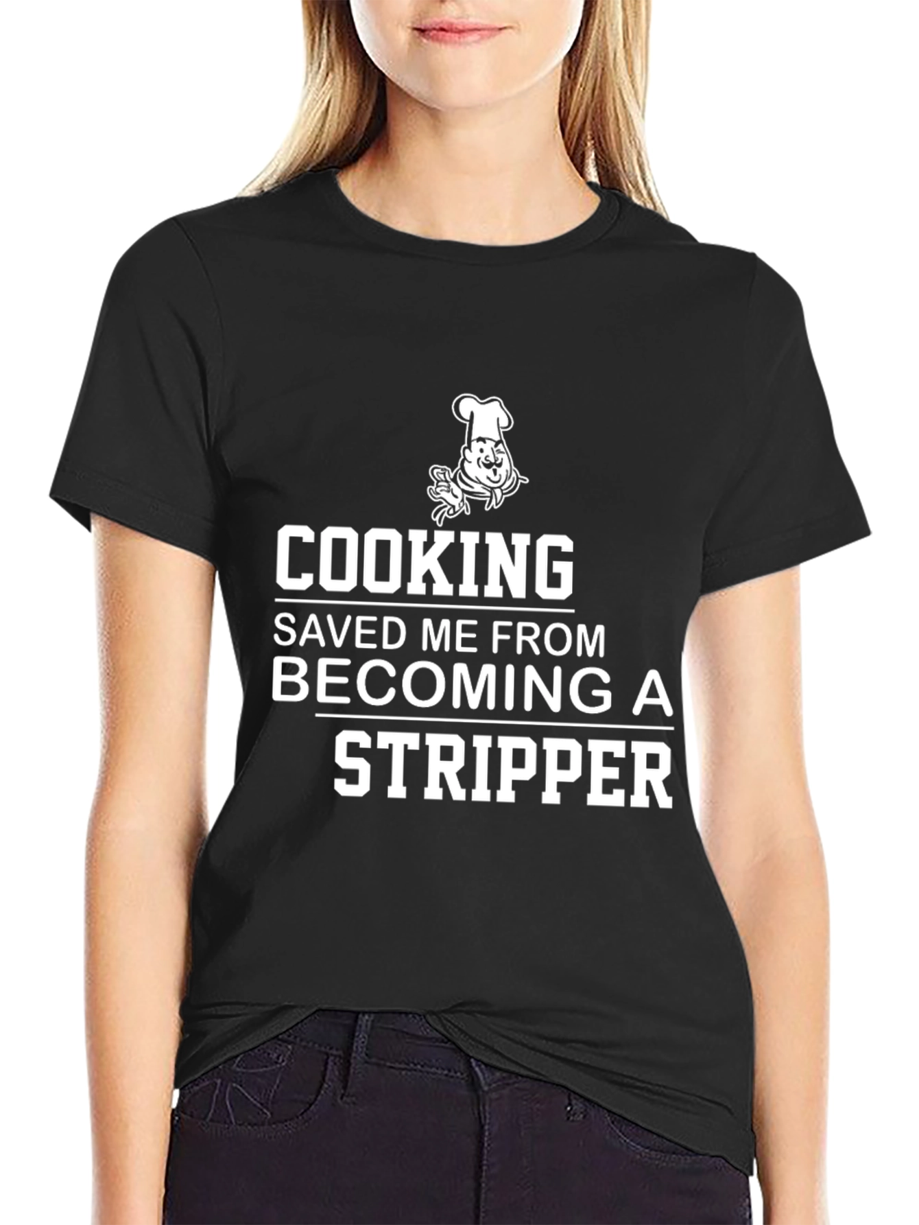 Black Cooking Saved Me From Becoming A Stripper T-Shirt view 2