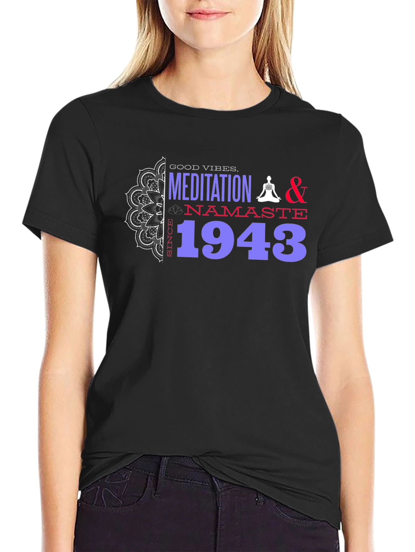 Black Meditation & Namaste T-Shirt - Good Vibes Since 1943 view 2