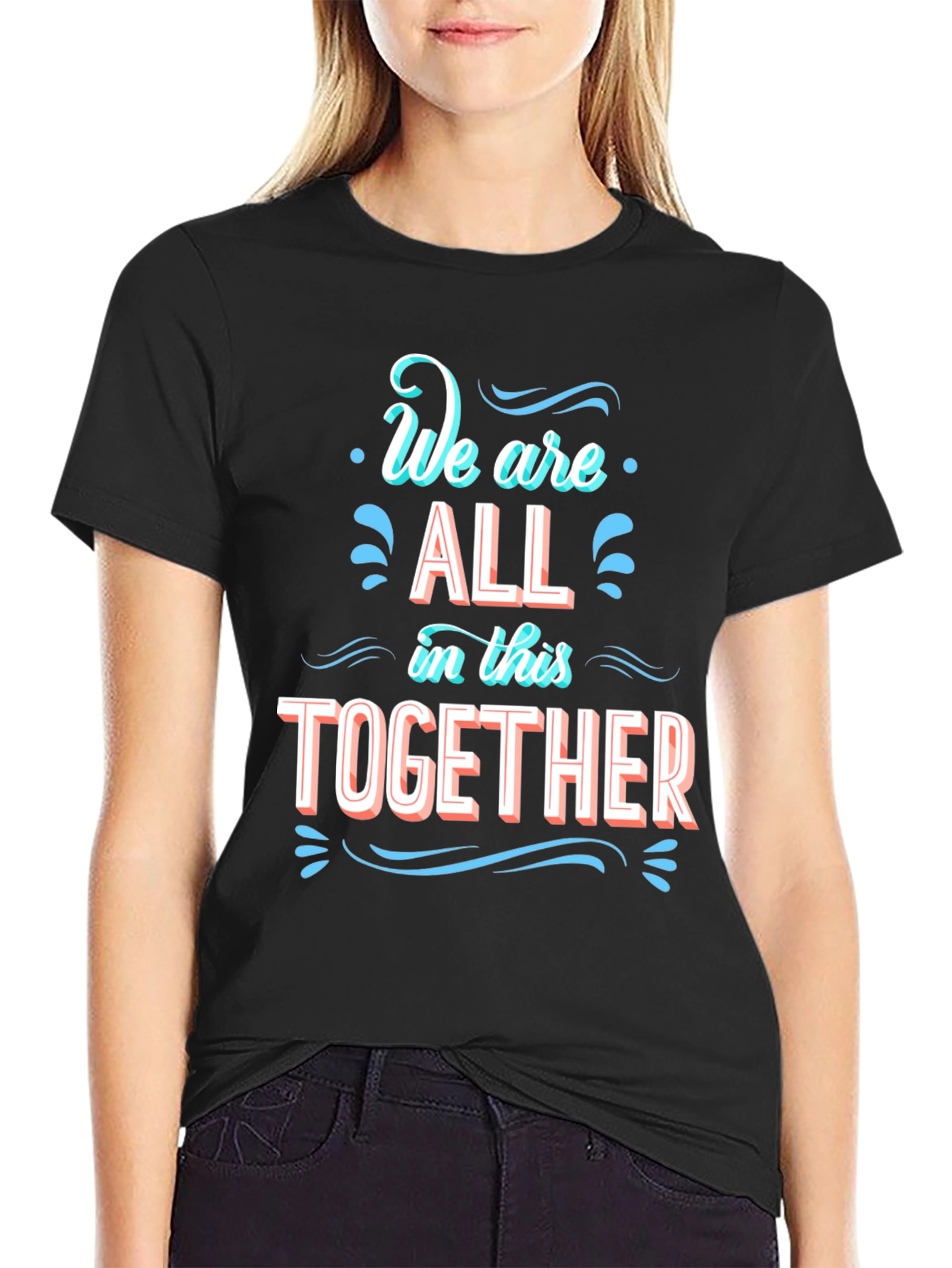 We Are All In This Together Black T-Shirt - 2
