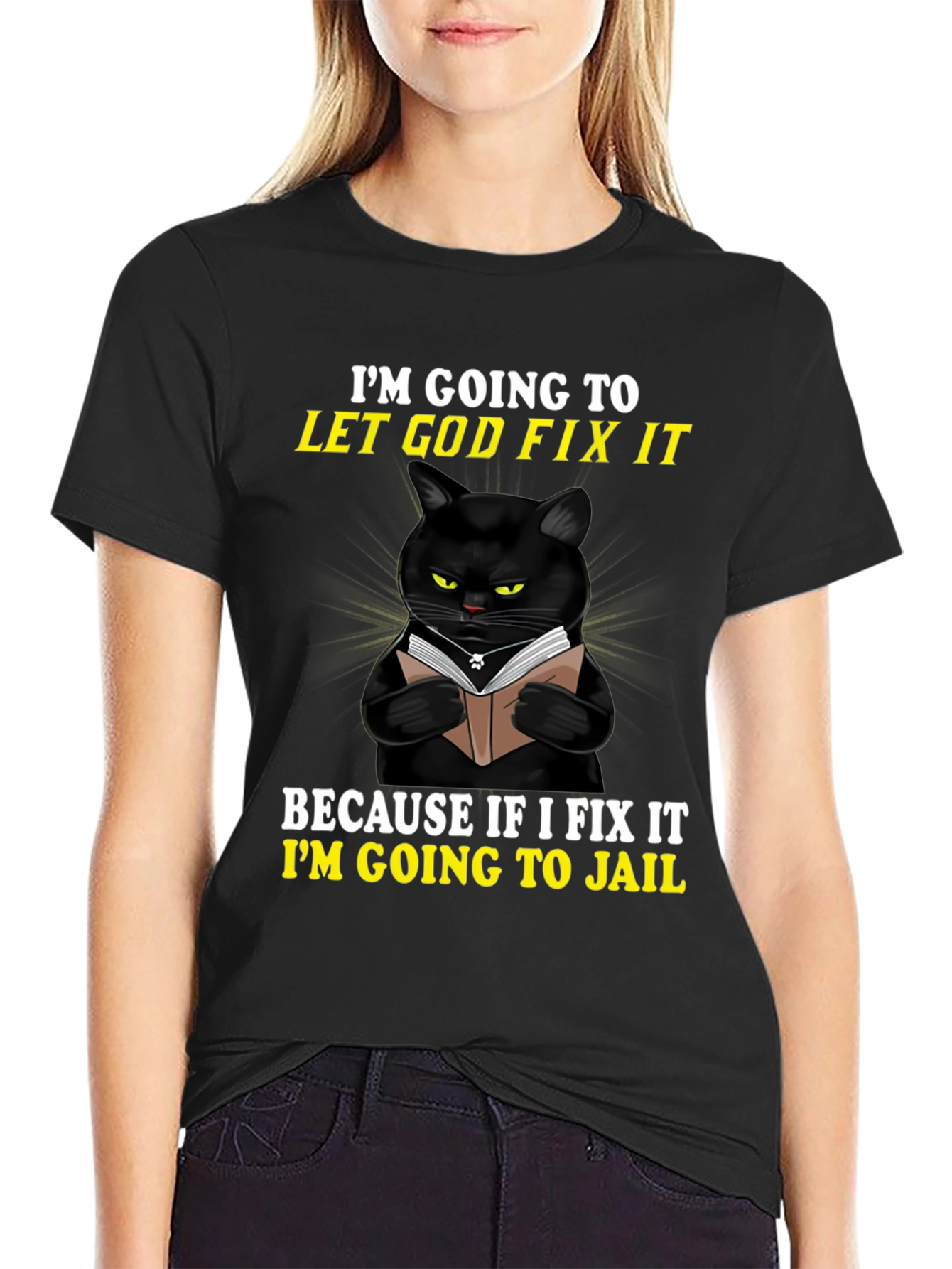 Black Funny Cat T-Shirt: Let God Fix It - Jail Humor view 2