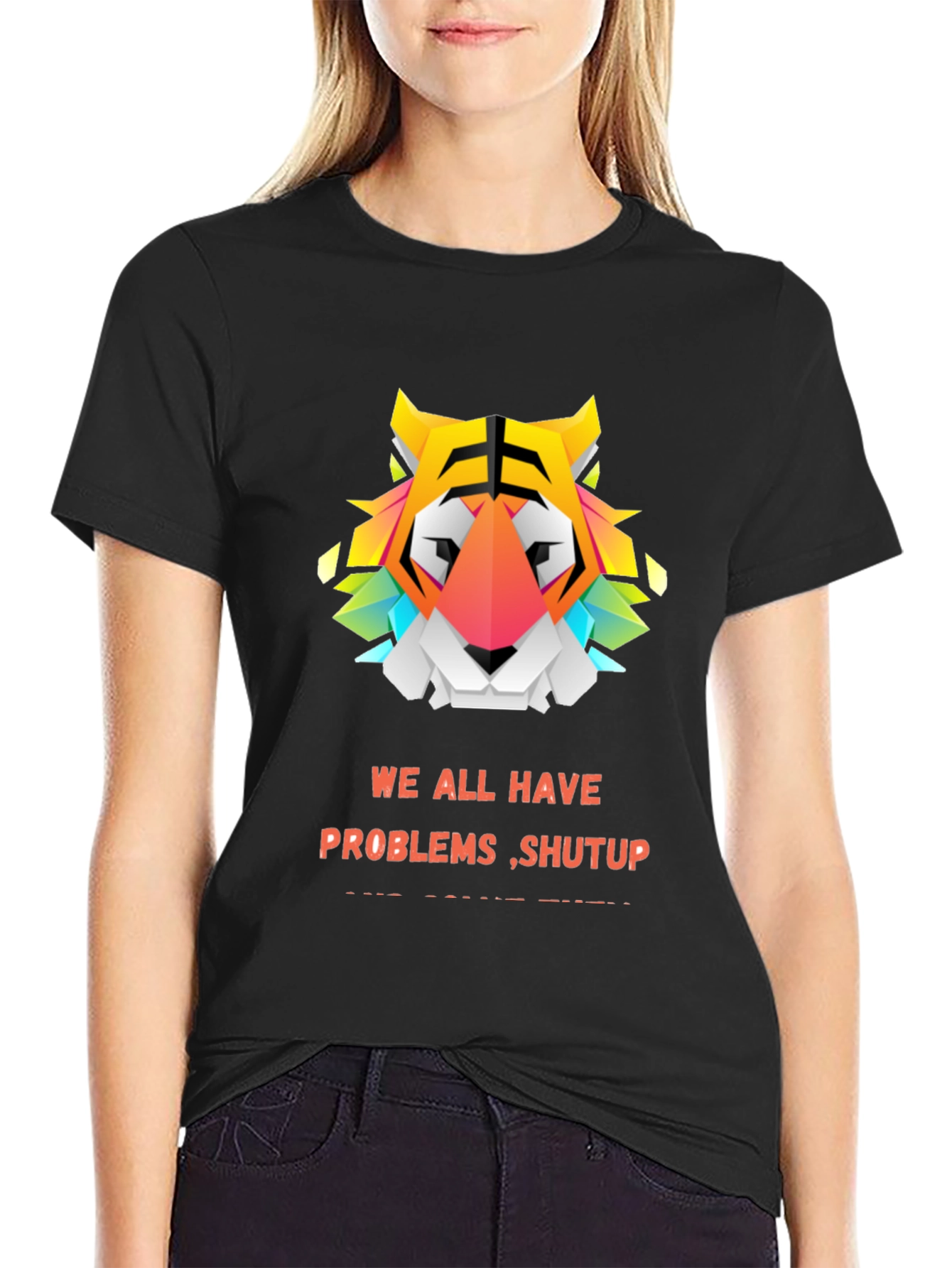 Black Geometric Tiger Graphic Tee - "We All Have Problems Shut Up" view 2