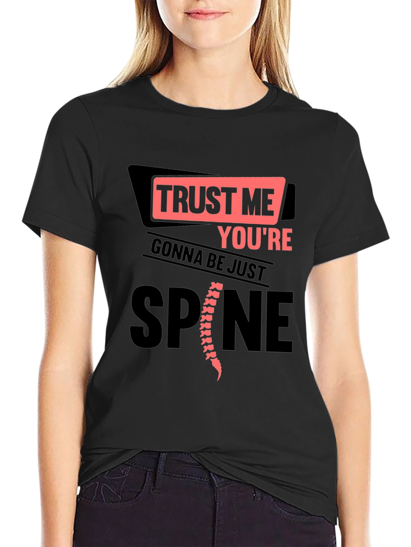 Black Trust Me You're Gonna Be Just Spine T-Shirt view 2