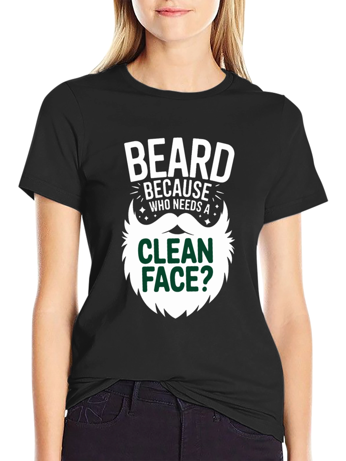 Black Beard Because Who Needs A Clean Face T-Shirt view 2