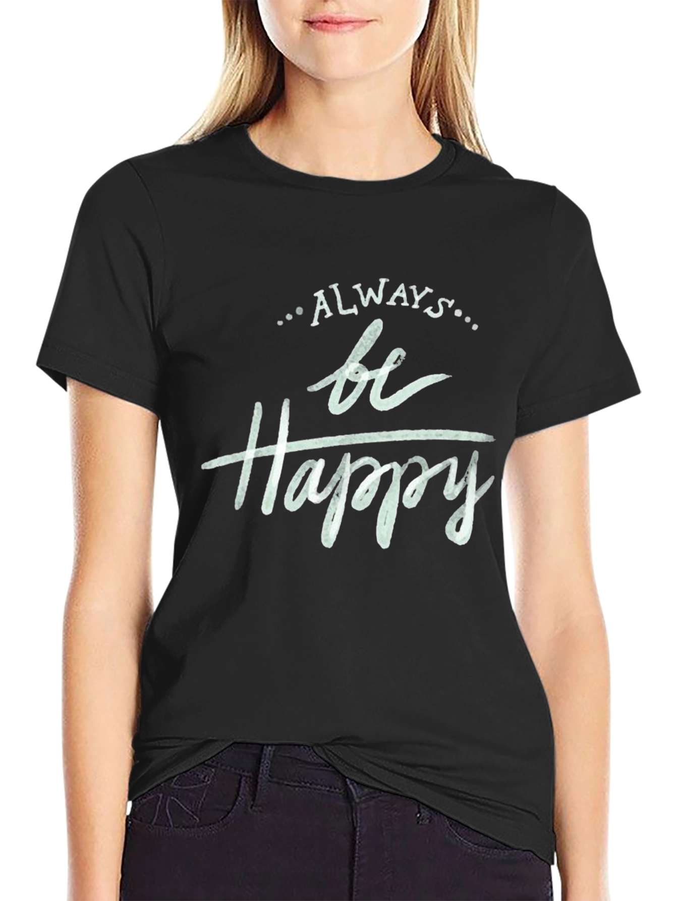 Black Always Be Happy Graphic T-Shirt view 2