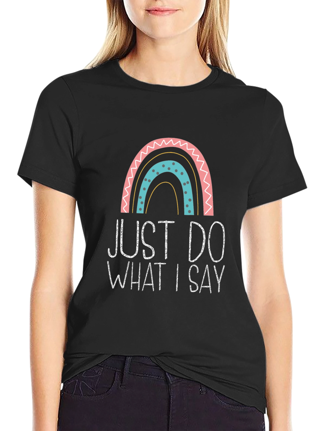 Black Just Do What I Say Rainbow T-Shirt view 2