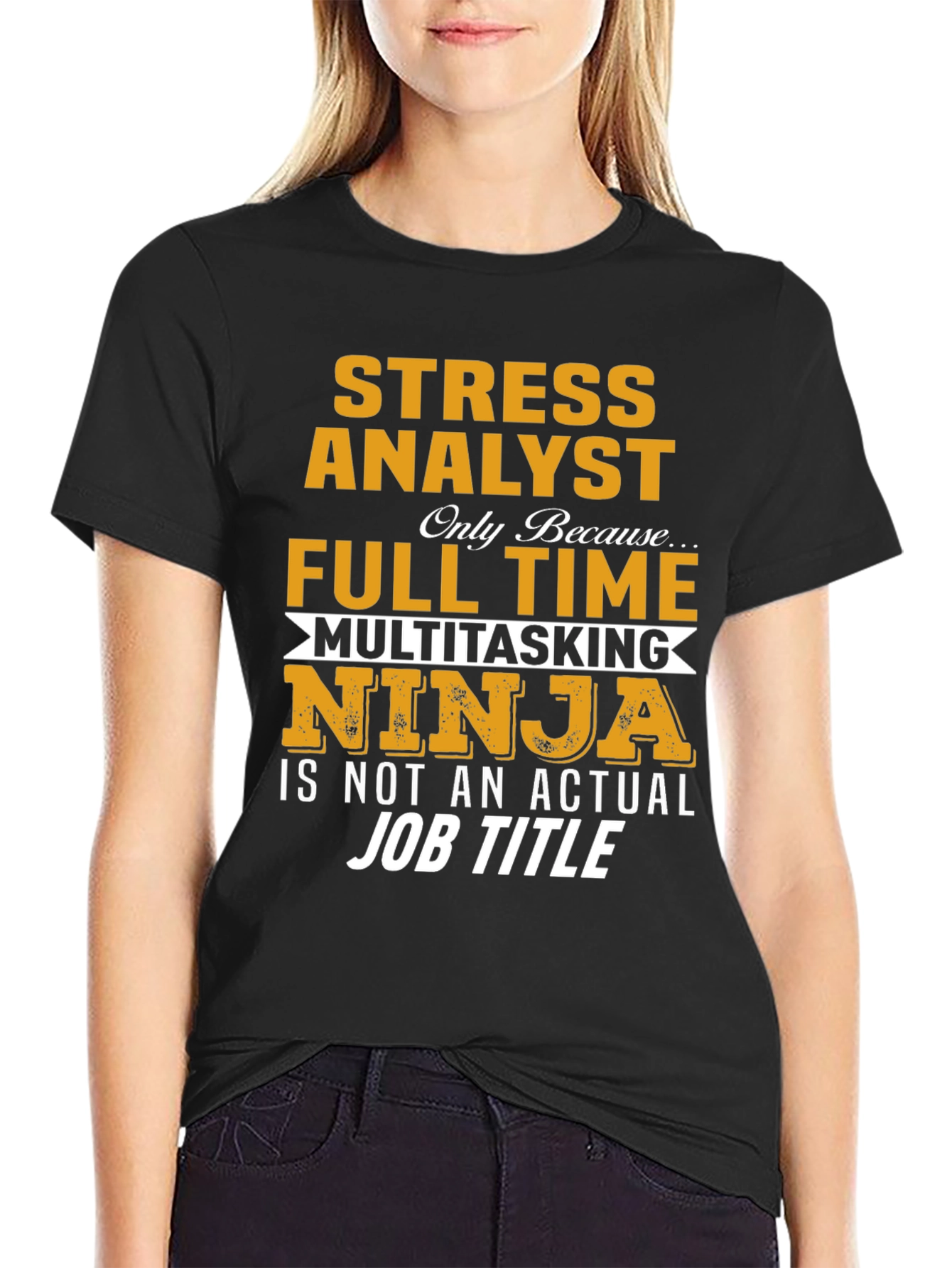 Black Stress Analyst Job Title Graphic T-Shirt view 2