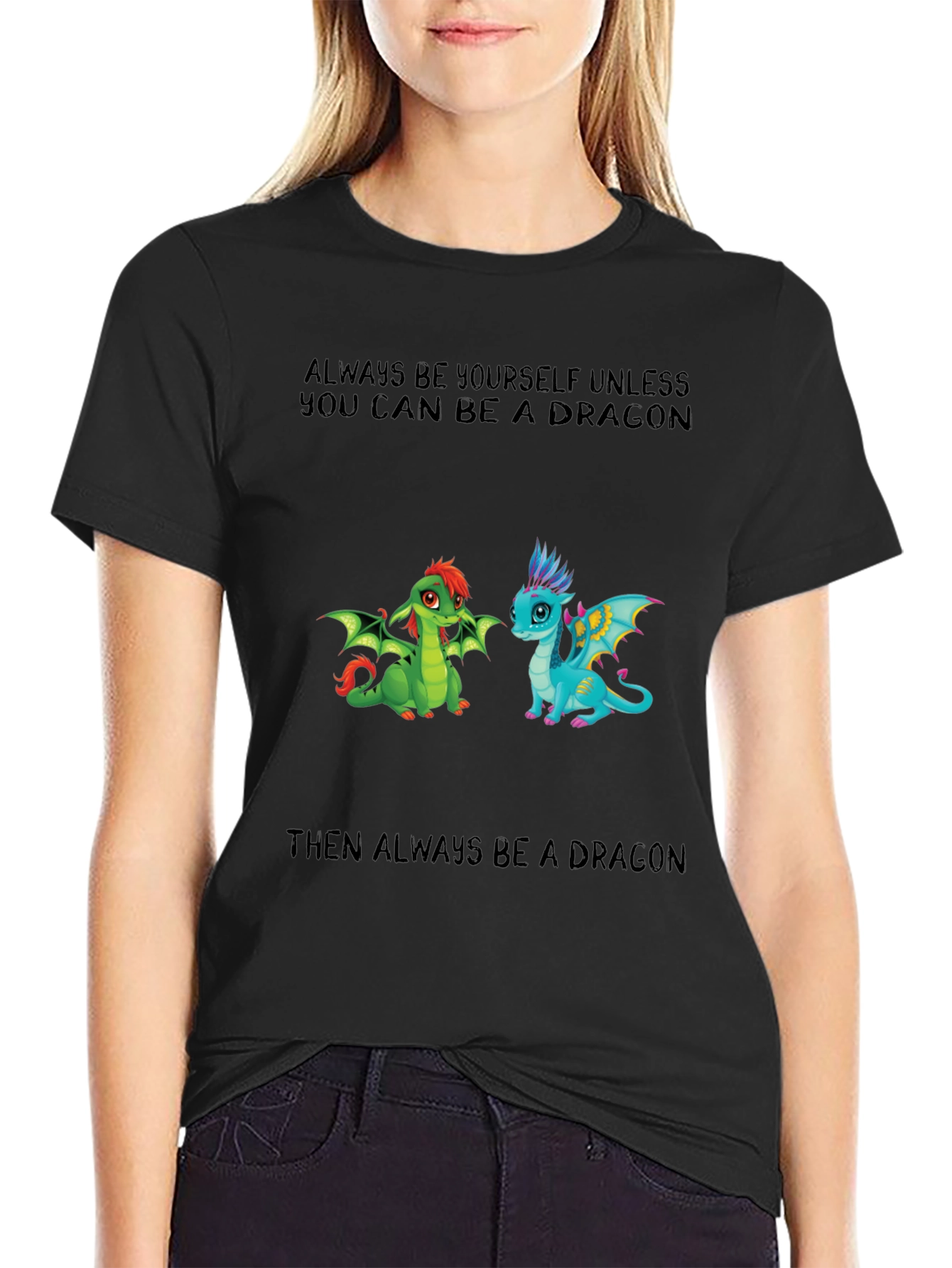Black Dragon T-Shirt - Always Be Yourself Unless view 2