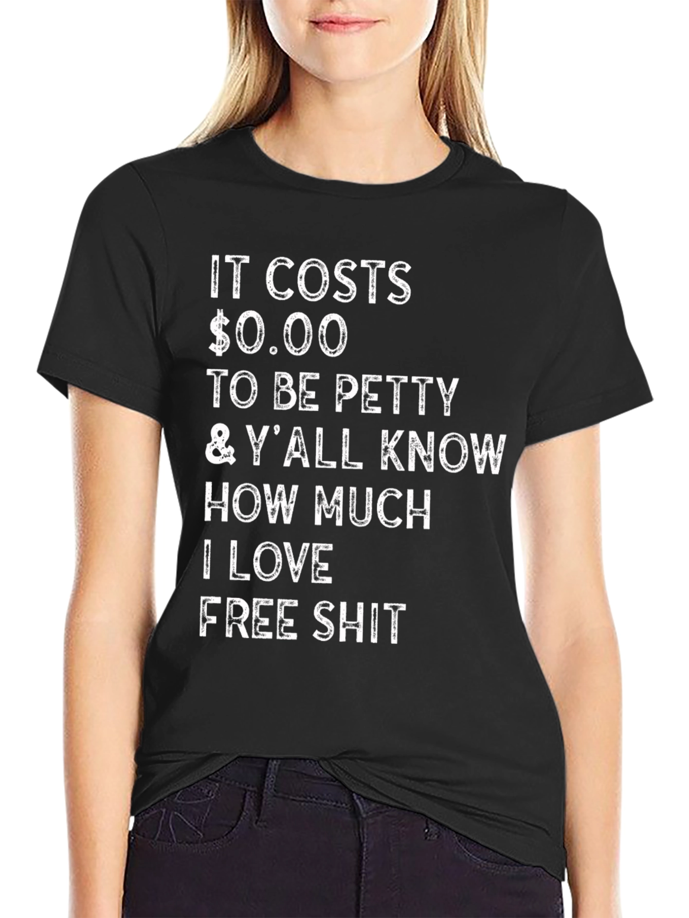 Black Funny Sarcastic T-Shirt: It Costs $0.00 to Be Petty view 2