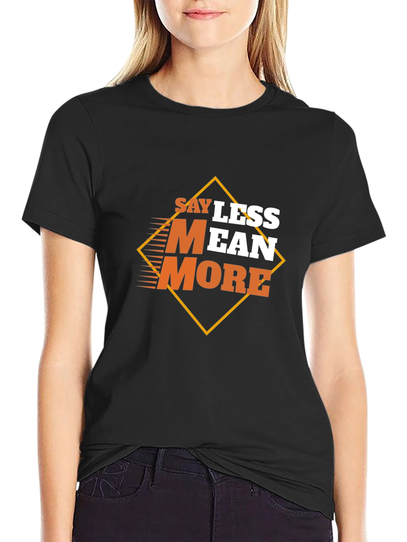 Black Say Less Mean More Graphic Black T-Shirt view 2