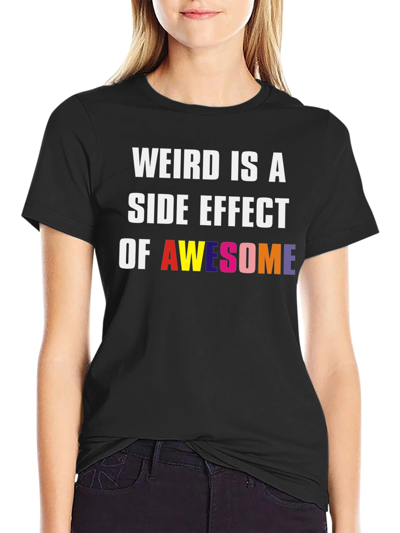 Black Weird Is A Side Effect Of Awesome Graphic Tee view 2