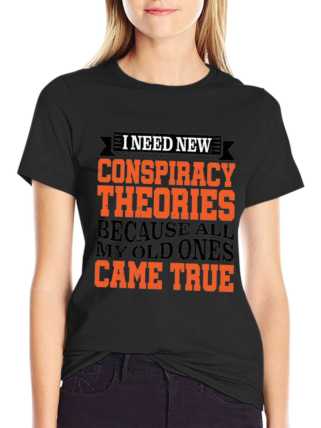 Black Conspiracy Theories T-Shirt - All My Old Ones Came True Funny Tee view 2