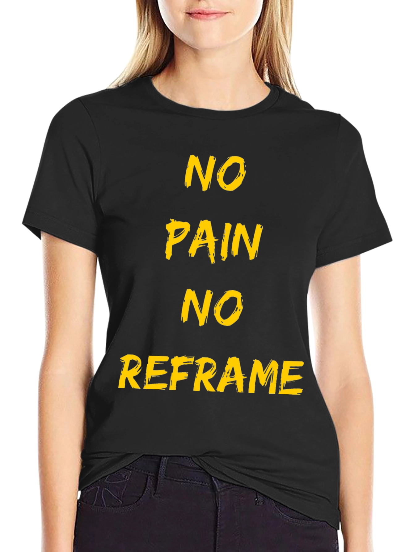 Black No Pain No Reframe Black T-Shirt view 2