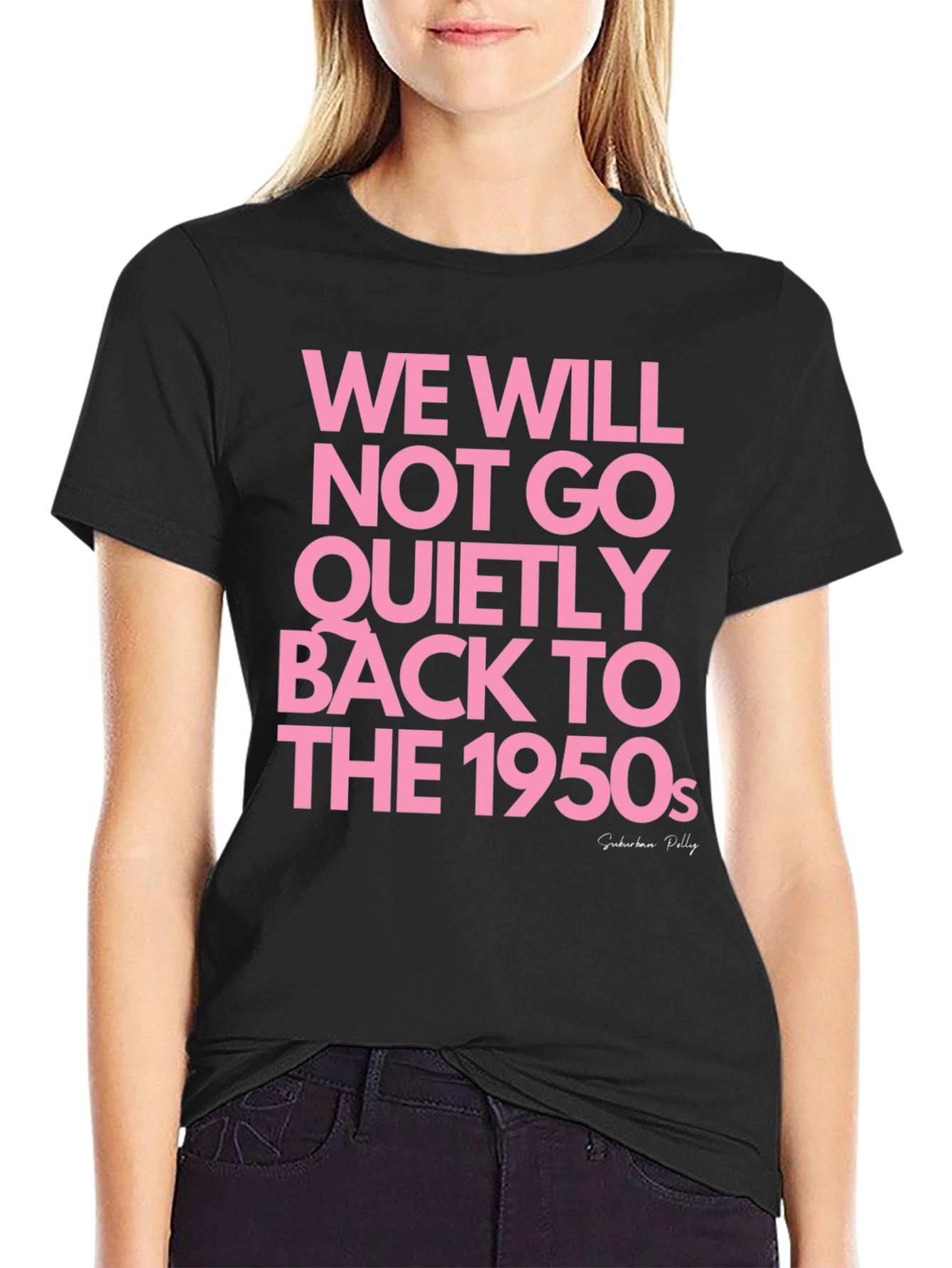 Black We Will Not Go Back to The 1950s Graphic T-Shirt view 2