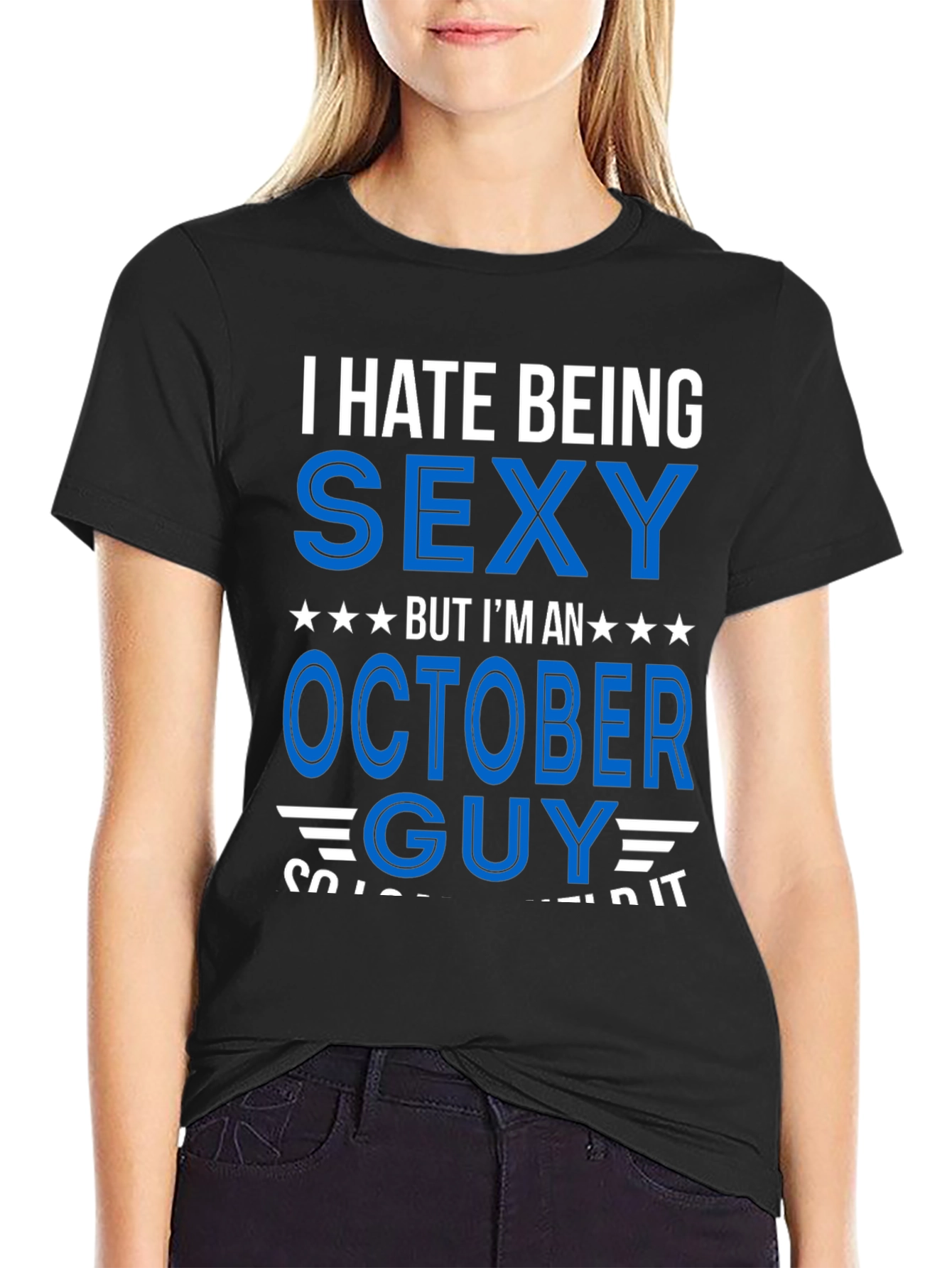Black I Hate Being Sexy October Guy T-Shirt view 2
