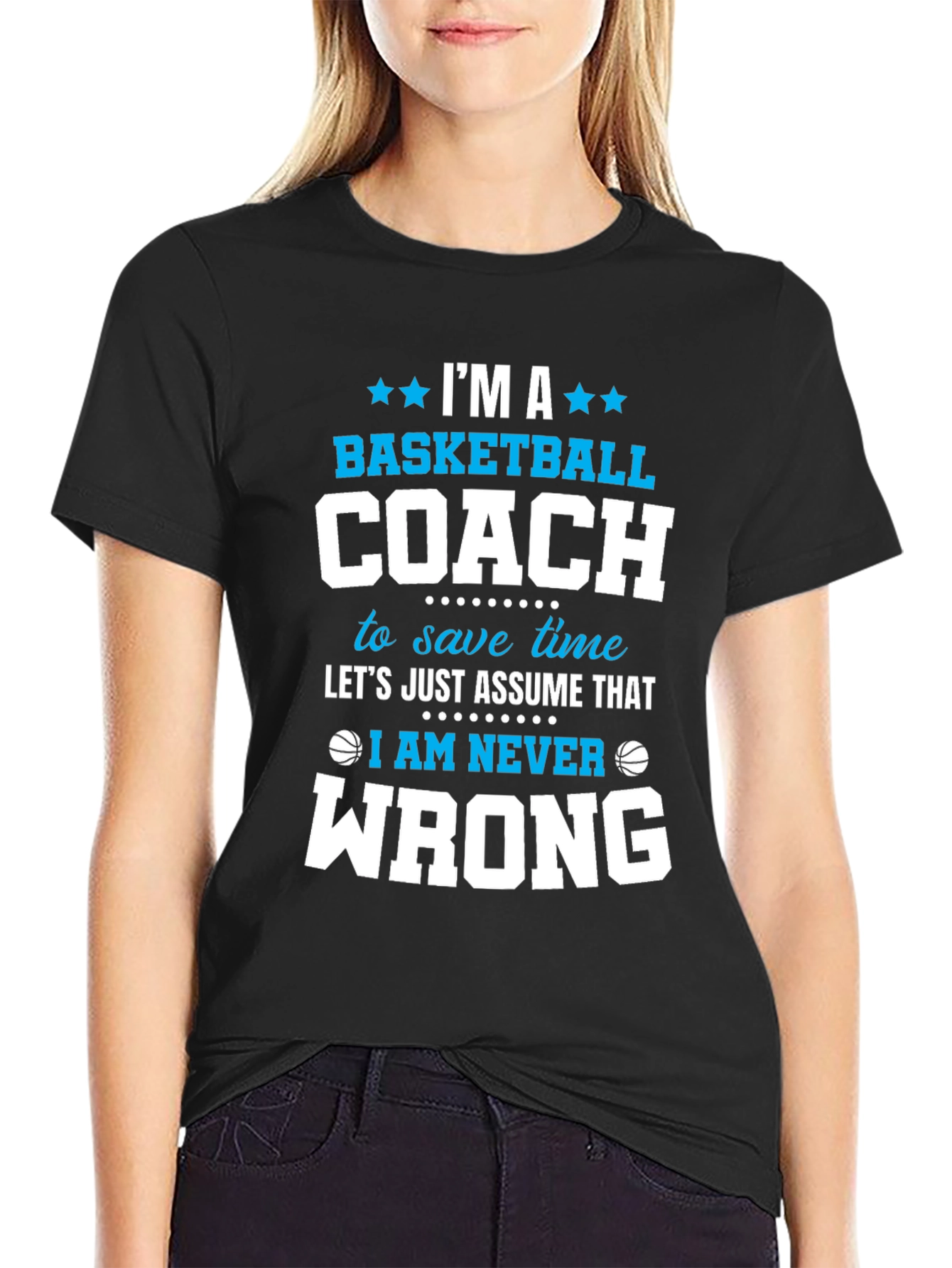 Black Basketball Coach T-Shirt - I'm Always Right Funny Tee view 2