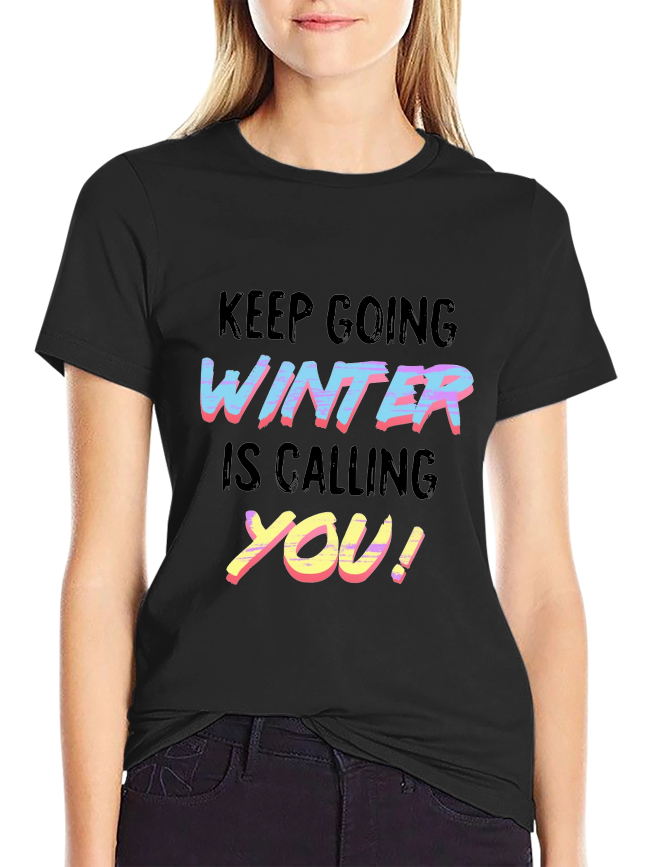 Black Keep Going Winter is Calling You T-Shirt view 2
