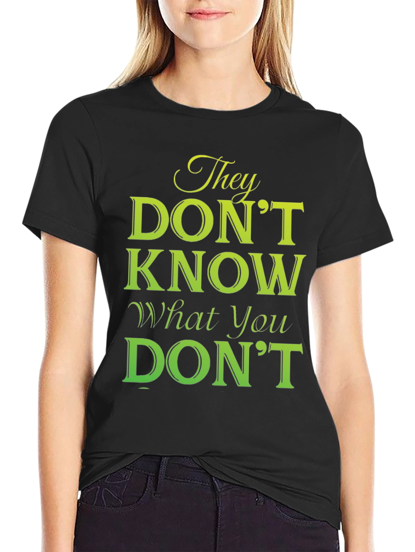 Black They Don't Know What You Don't T-Shirt view 2