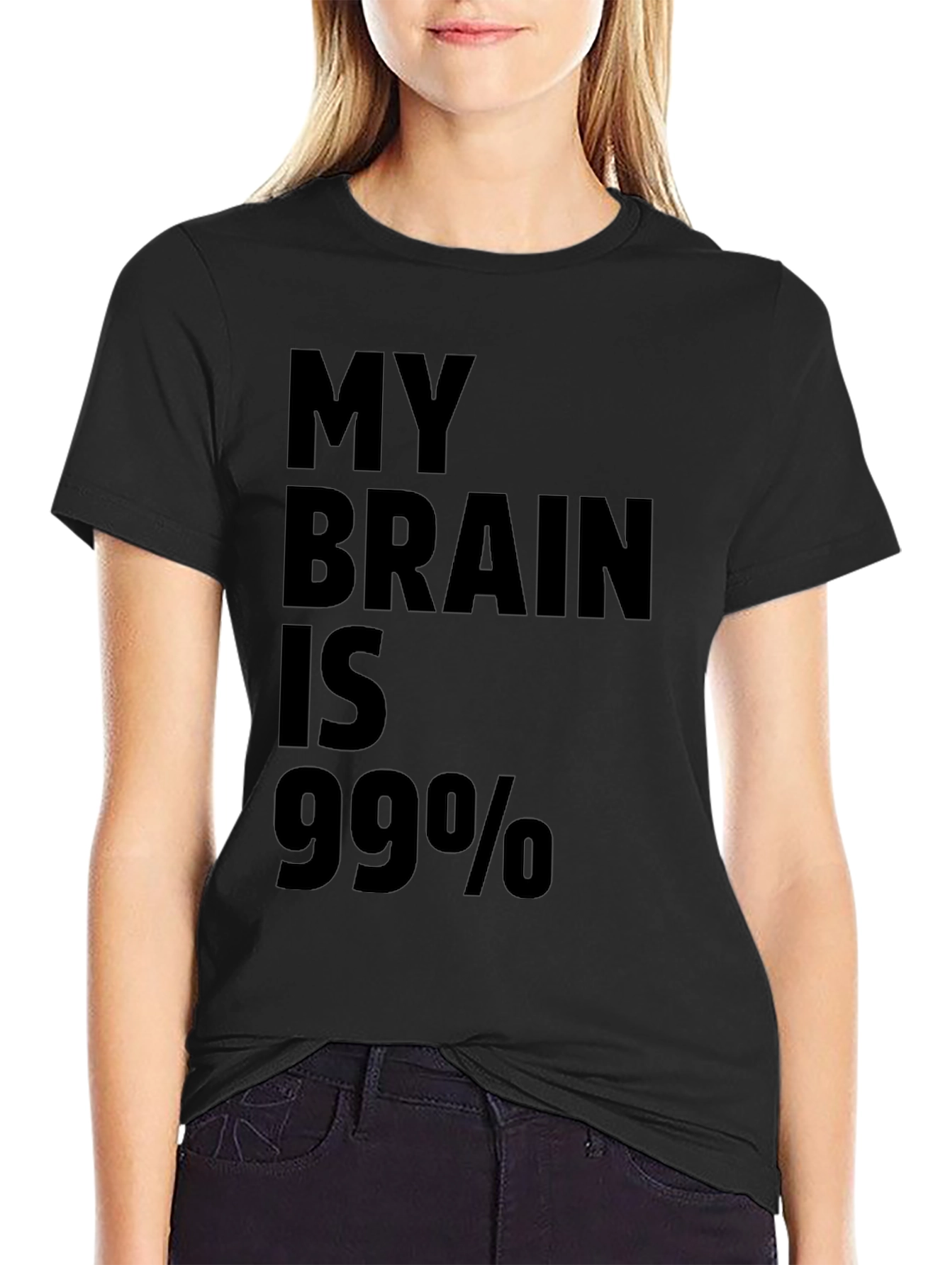 Black My Brain is 99% Funny Sarcastic Black T-Shirt view 2
