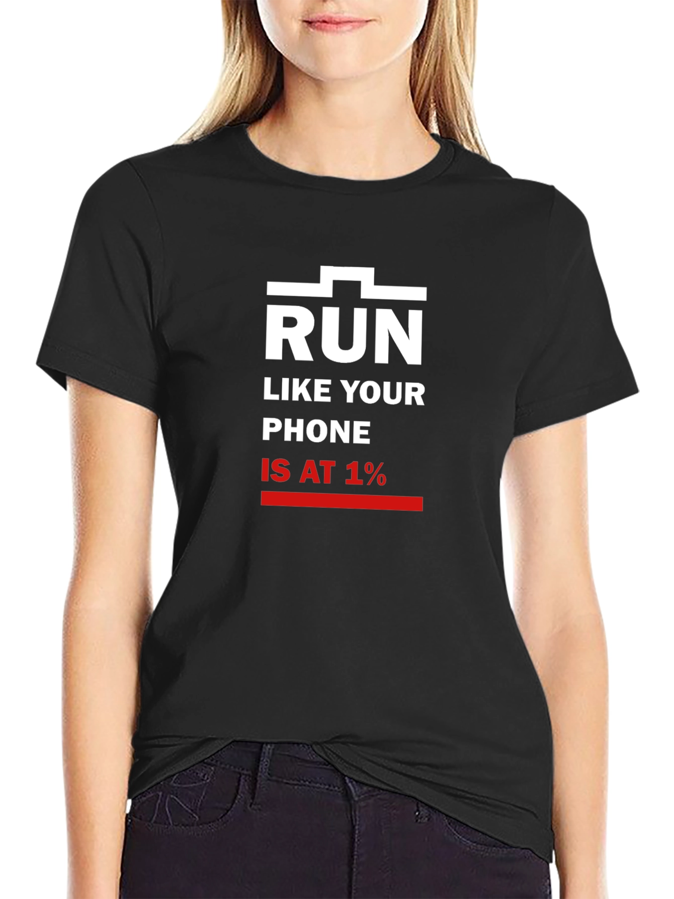 Black Run Like Your Phone Is At 1% T-Shirt view 2