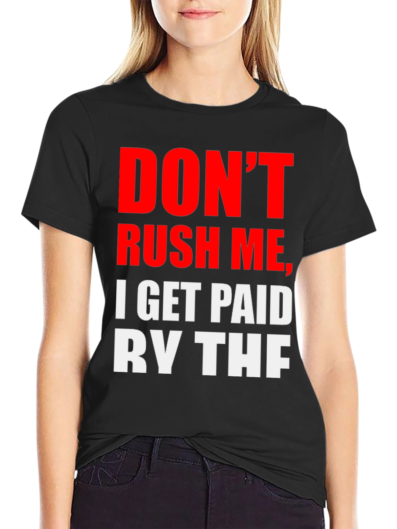 Black Don't Rush Me Tee - Humorous Slogan, Casual Style view 2