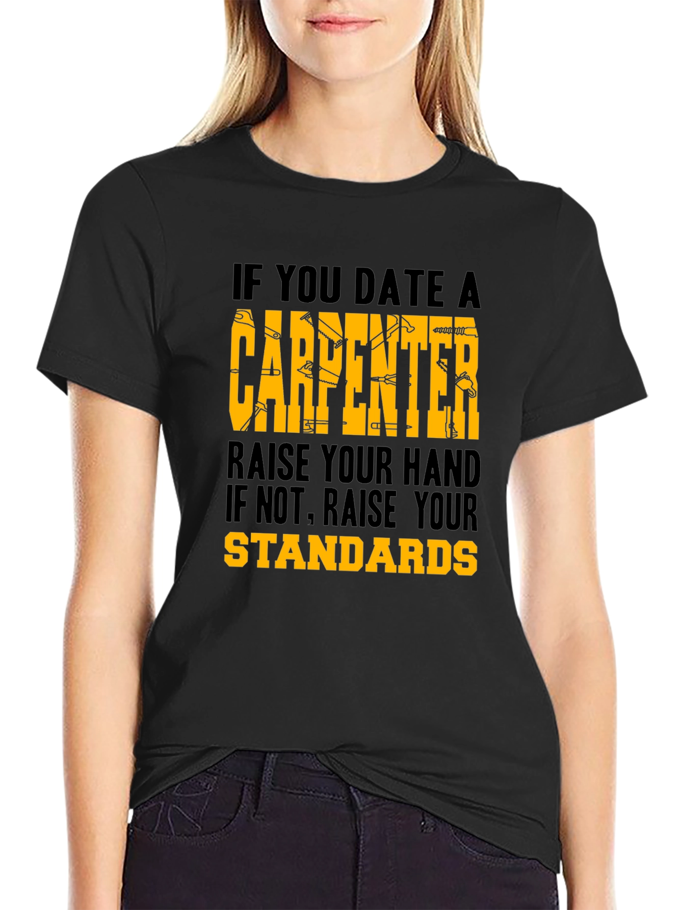 Black Carpenter Humor Graphic Tee - 'Raise Your Standards' Shirt view 2
